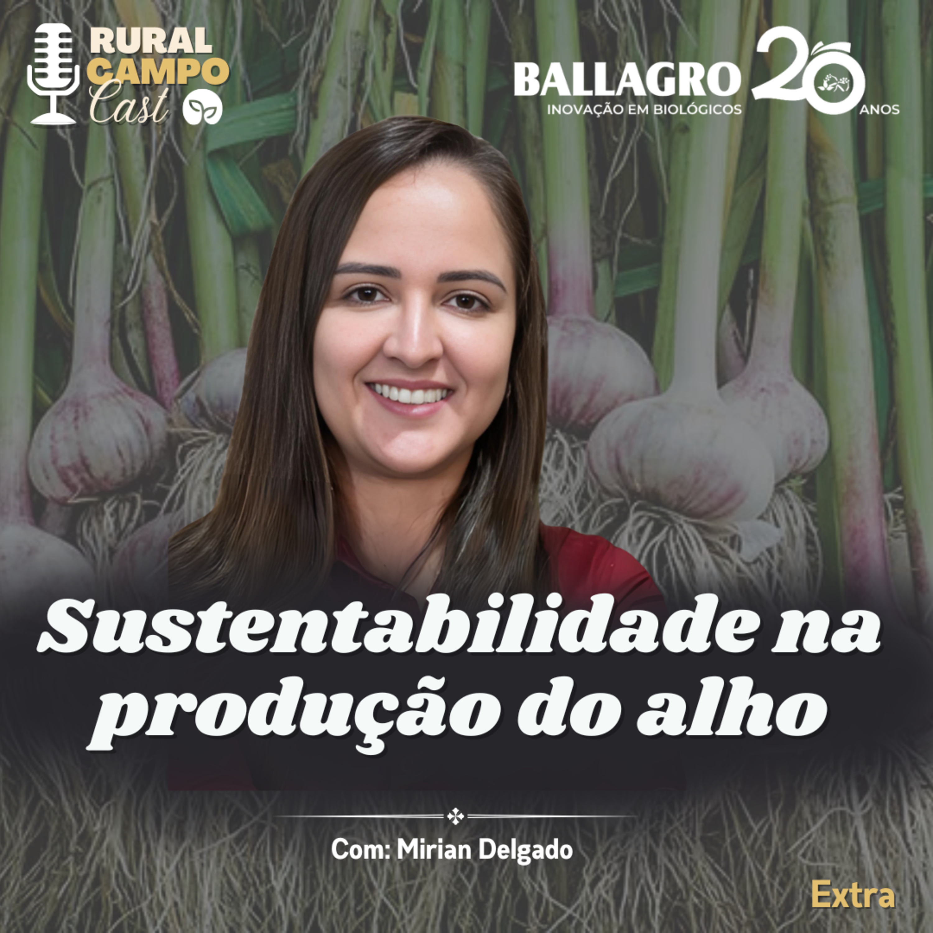 RuralCampoCast Extra / Sustentabilidade na produção do alho episode artwork