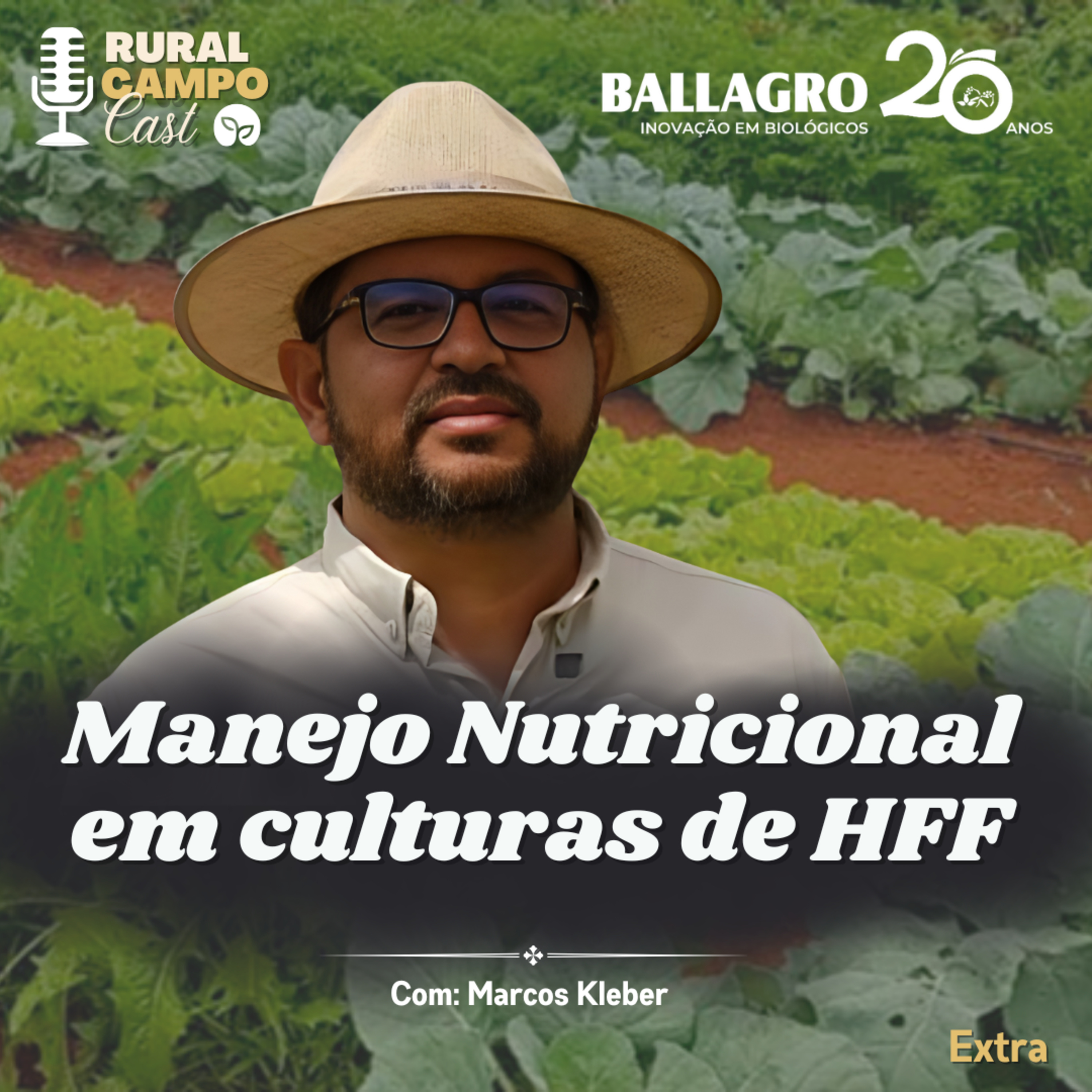 RuralCampoCast Extra / Manejo nutricional em cultura de HFF