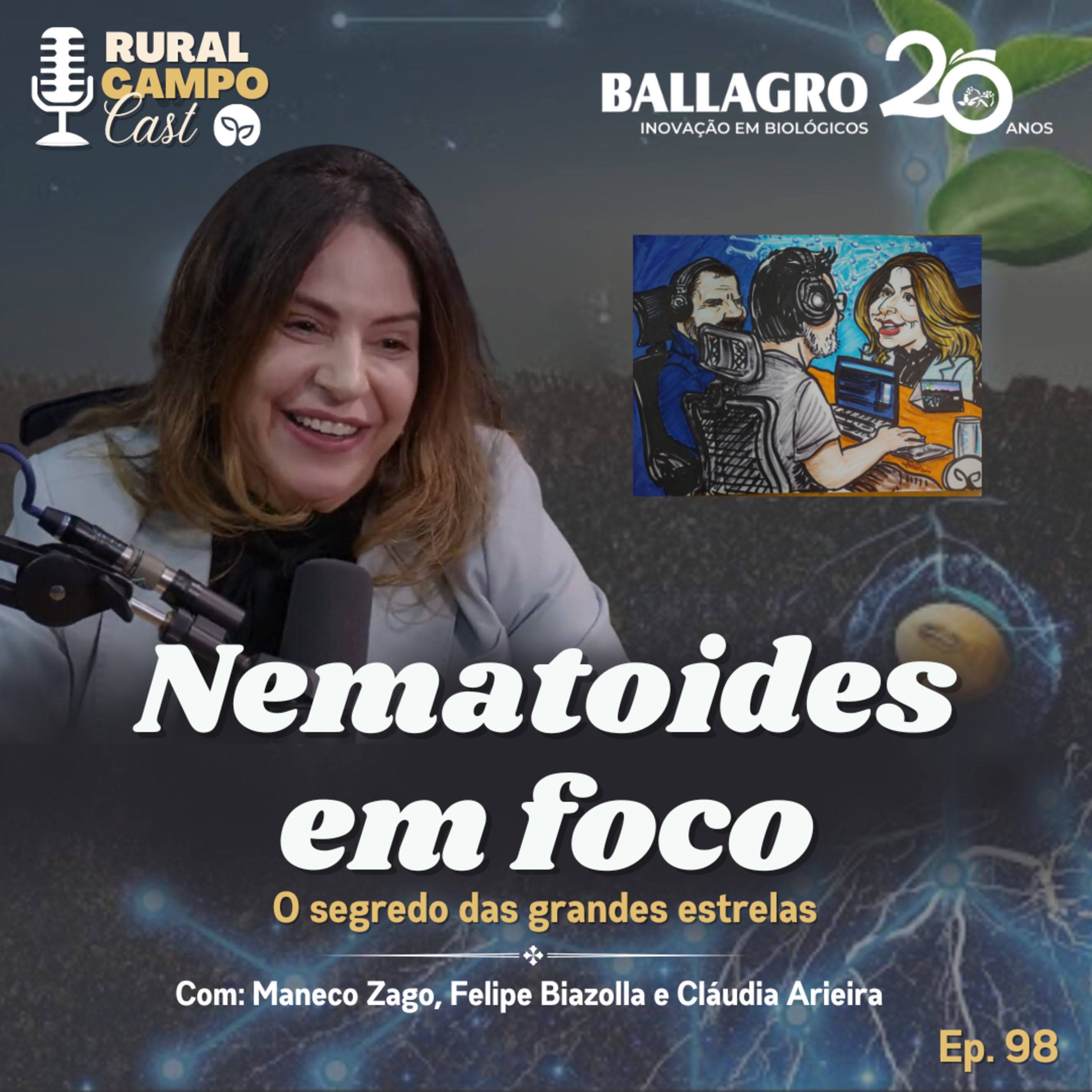 RuralCampoCast 98 / Nematoides em foco - O segredo das grandes estrelas