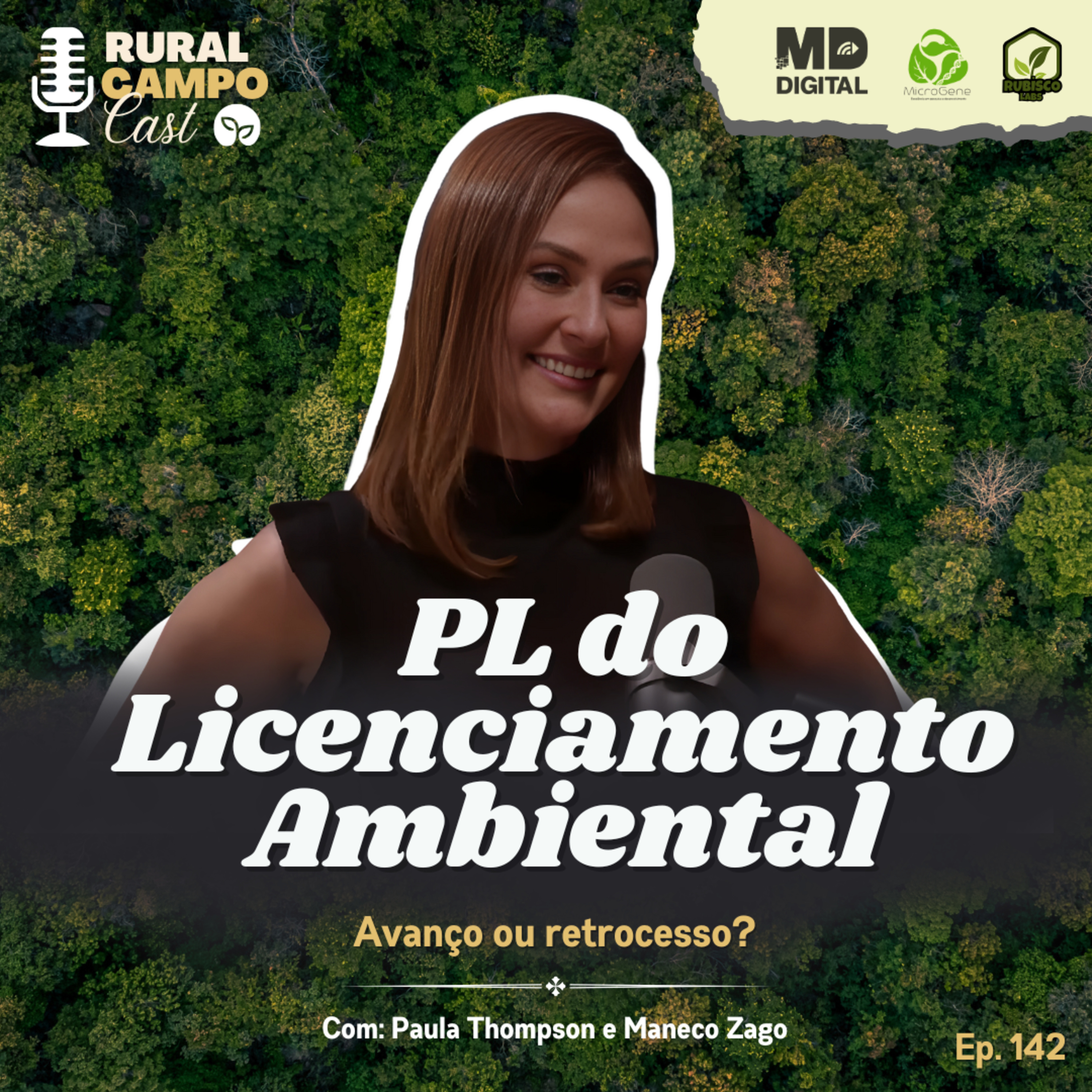 RuralCampoCast 142 / PL do Licenciamento Ambiental - Avanço ou retrocesso?