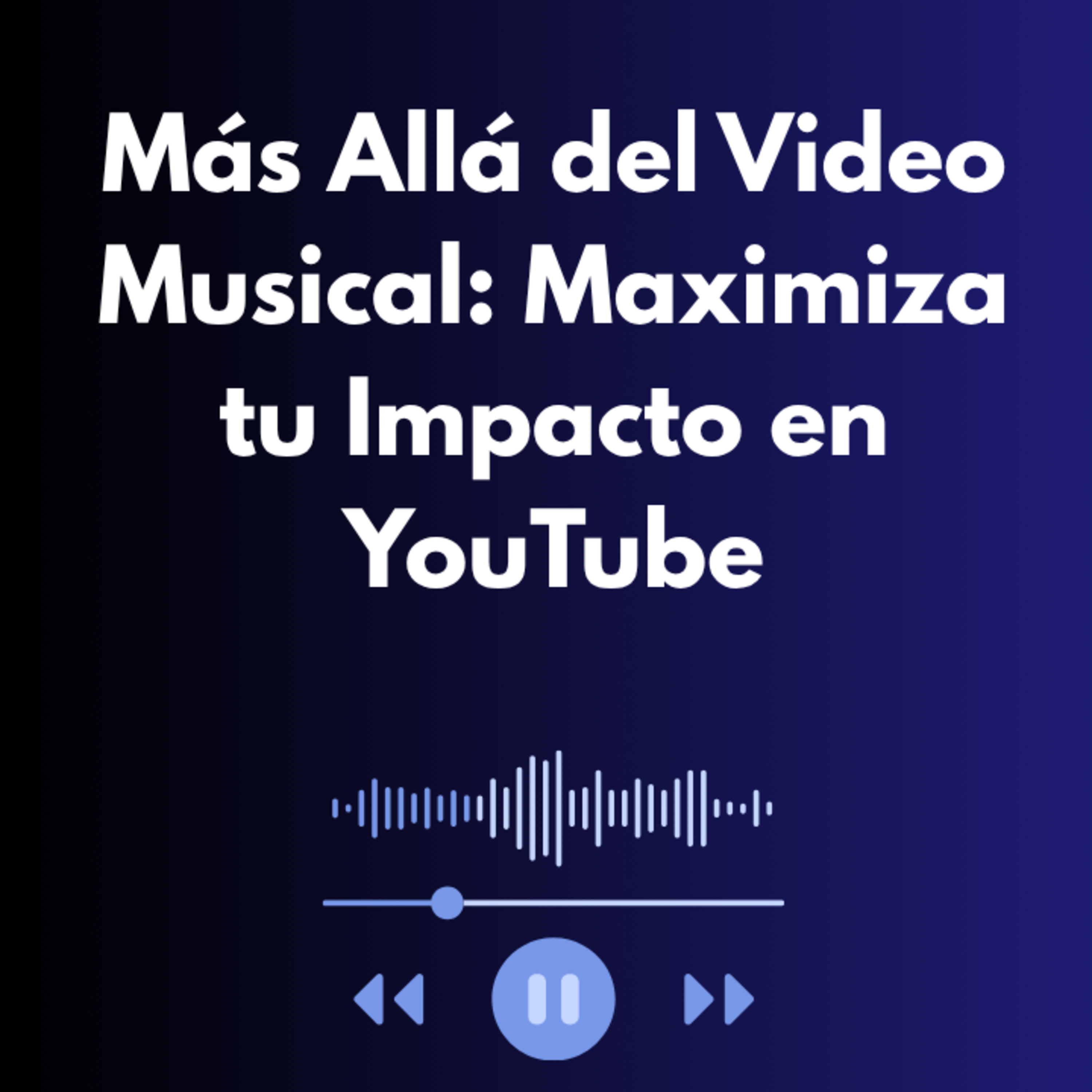 Maximiza tu Impacto en YouTube episode artwork