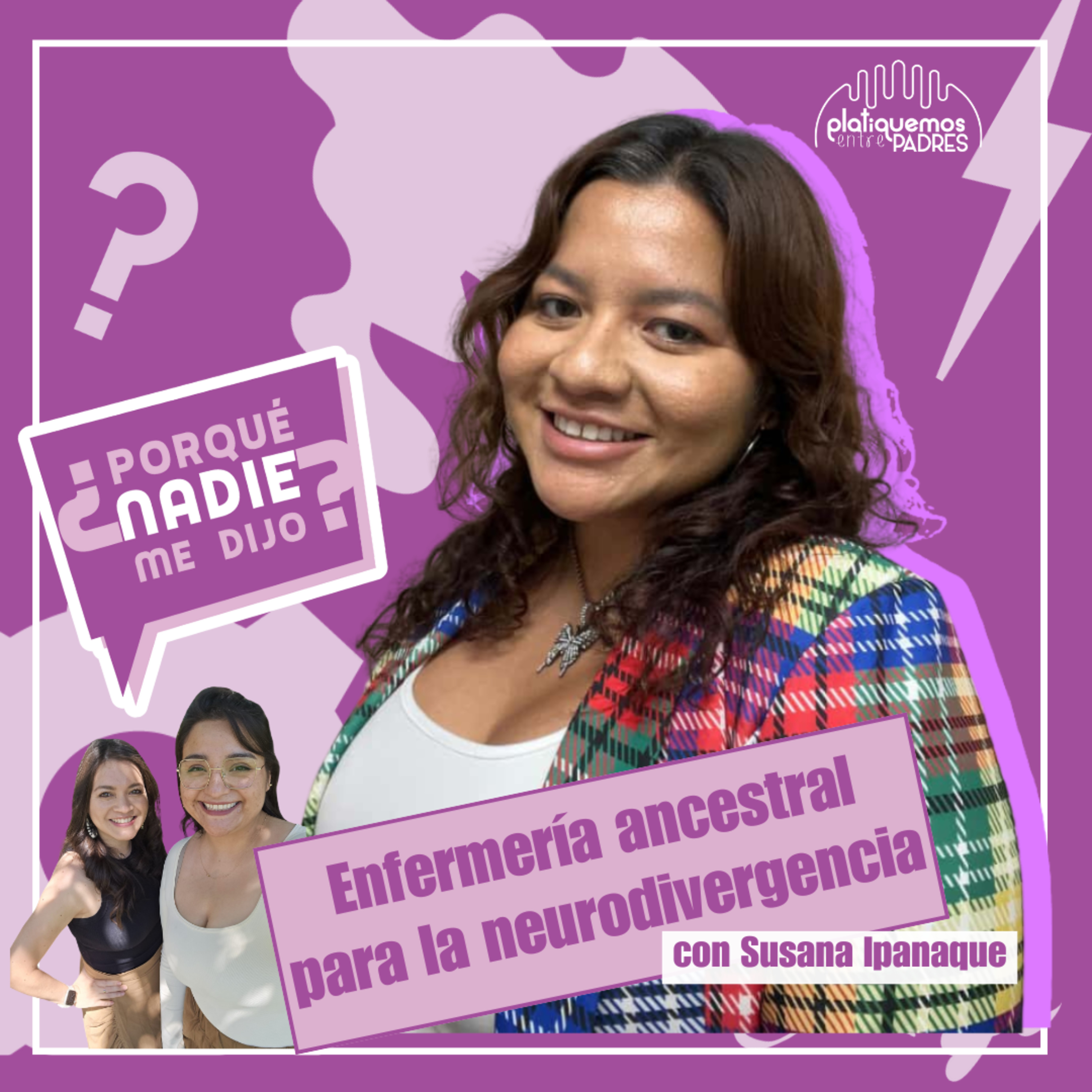 ¿Por qué nadie me dijo? - Enfermería ancestral para la neurodivergencia episode artwork