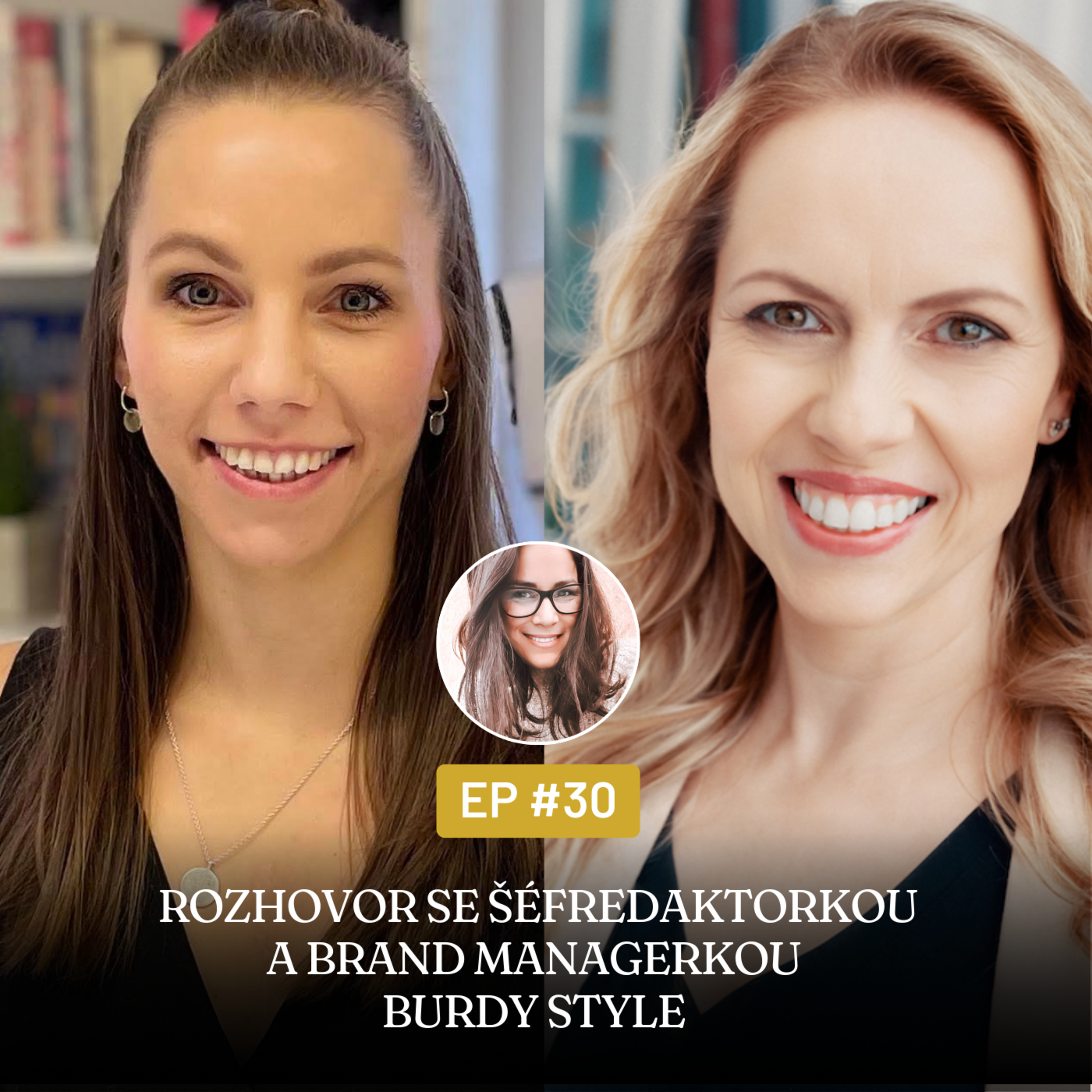 #30 Rozhovor se šéfredaktorkou a brand managerkou Burdy Style  episode artwork
