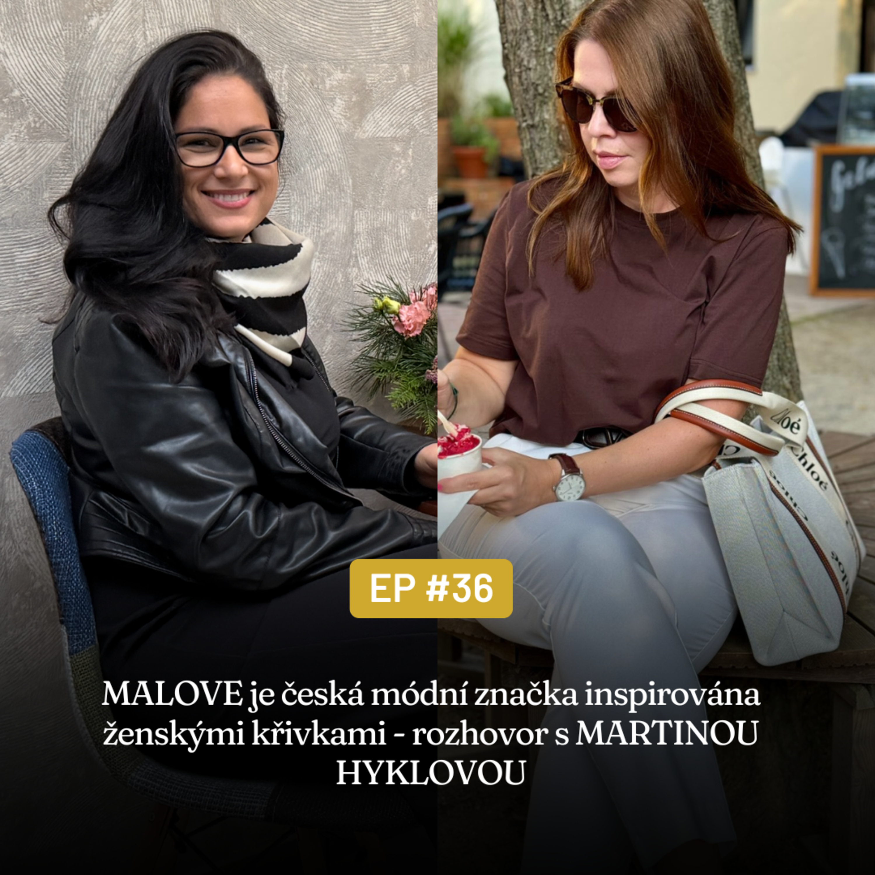#36 - MALOVE je česká módní značka inspirována ženskými křivkami episode artwork