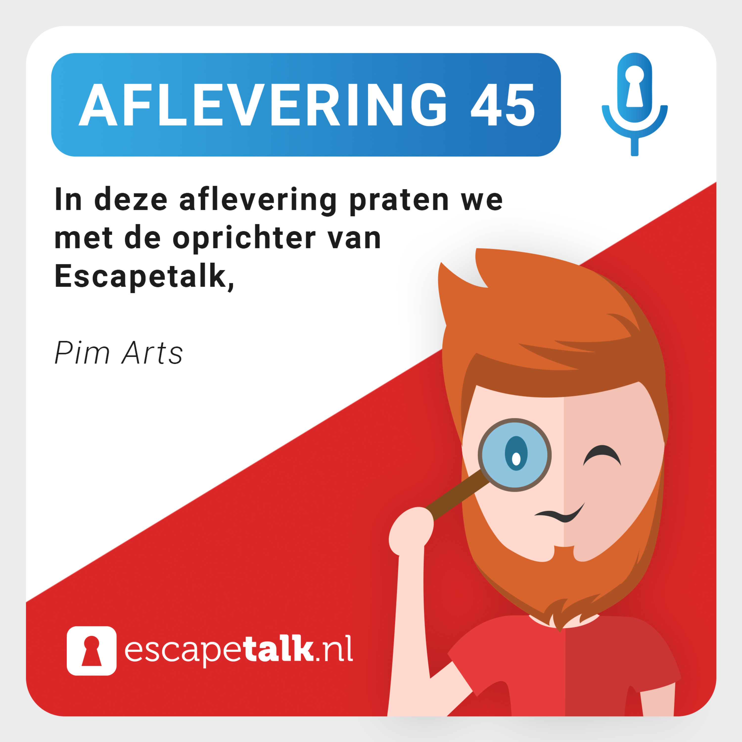 Aflevering 45: Pim Arts - Escapetalk