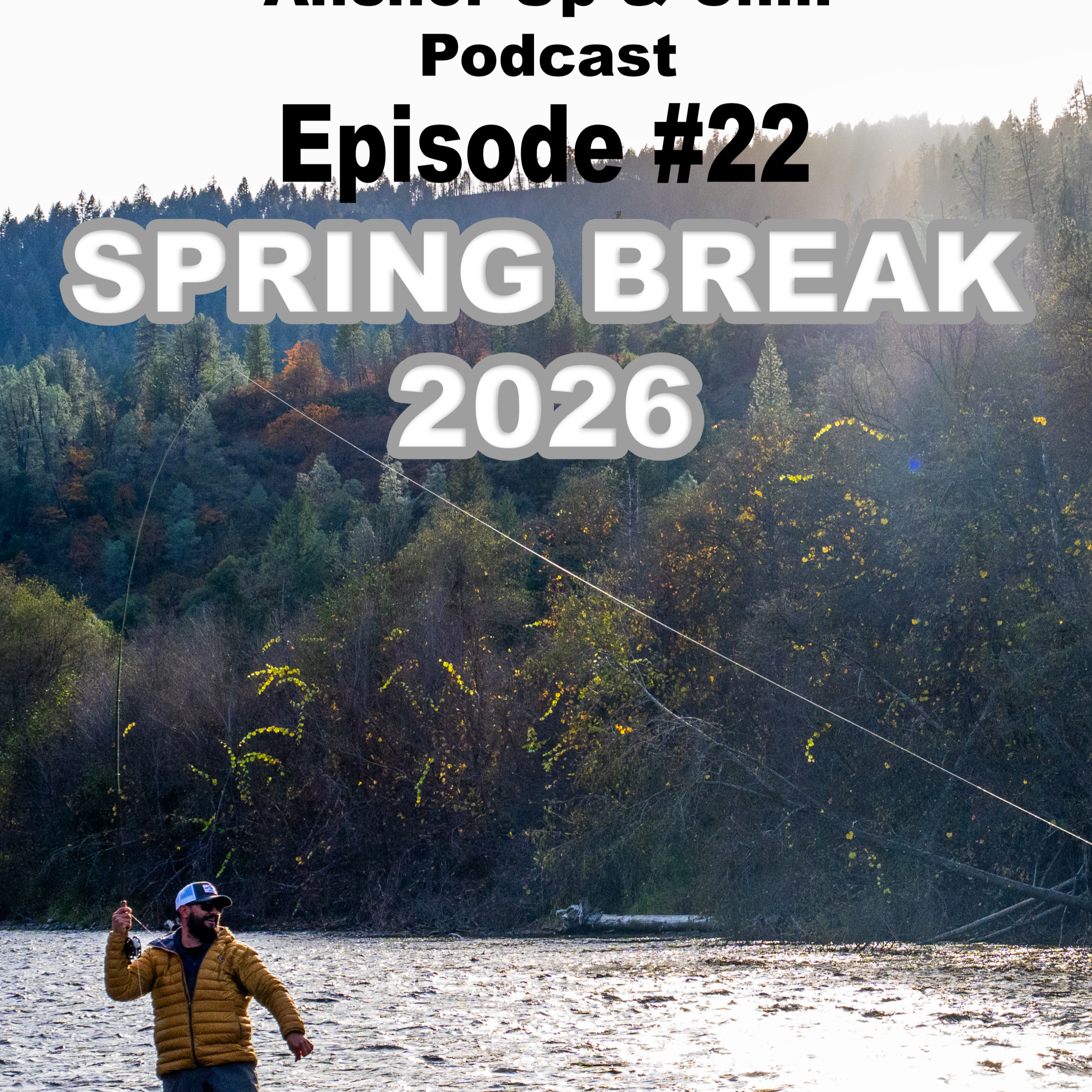 Anchor Up & Chill Episode #22: Spring Break 2026 - Ending the Trinity Season episode artwork