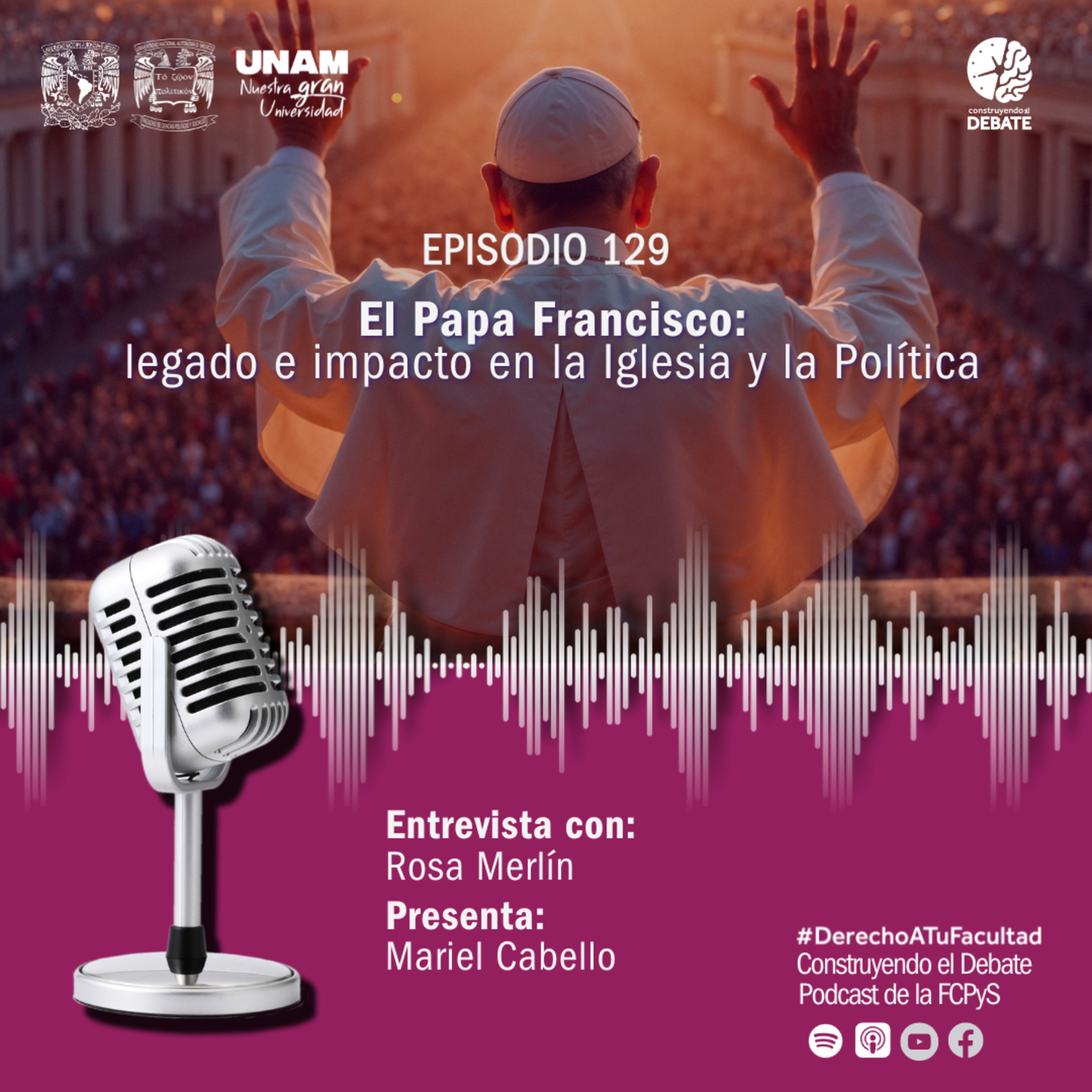 Ep 129 El Papa Francisco: legado e impacto en la Iglesia y la Política episode artwork