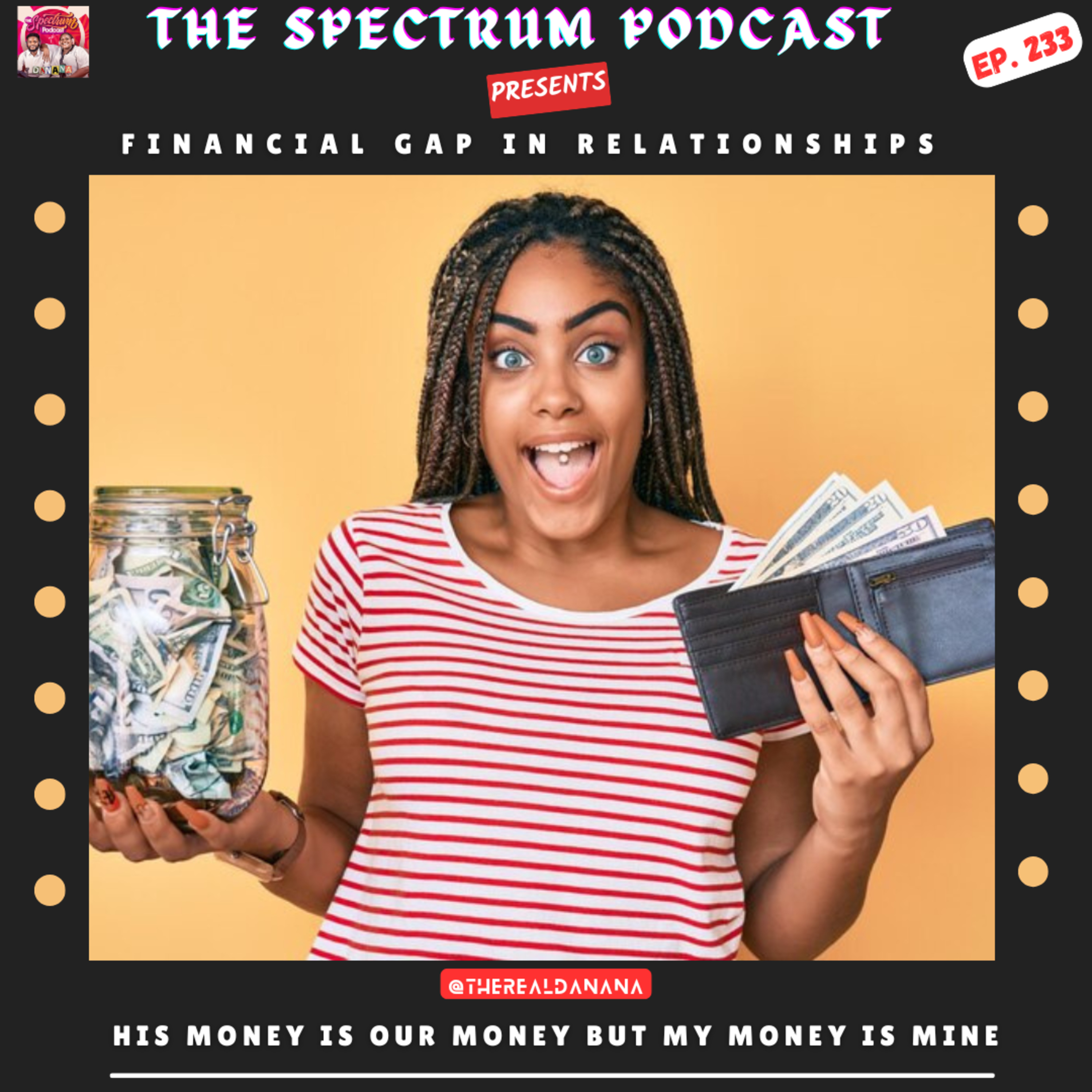 I Earn More But His Money is Our Money and My Money is Mine.. | Ep. 233