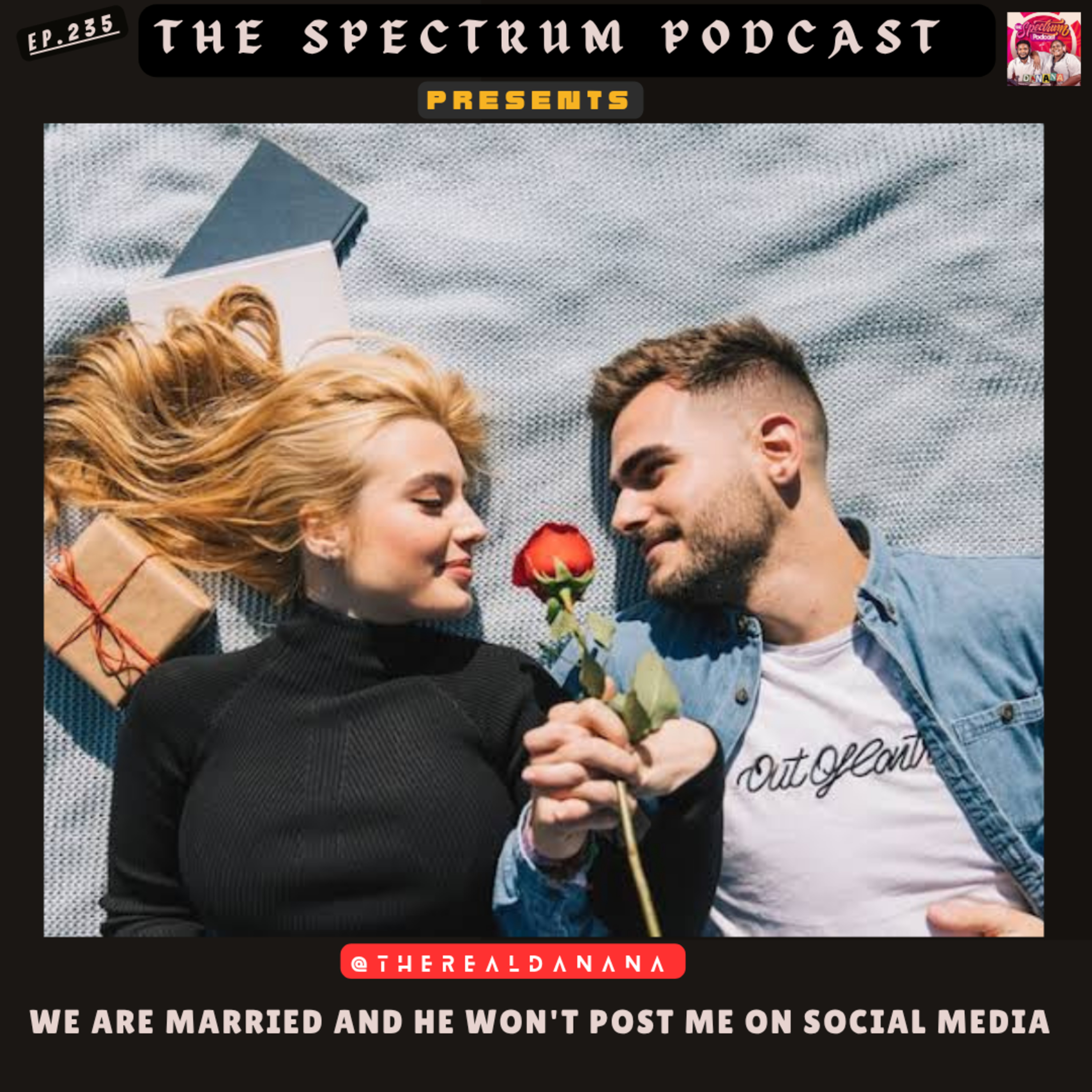 The Spectrum Podcast || DANANA