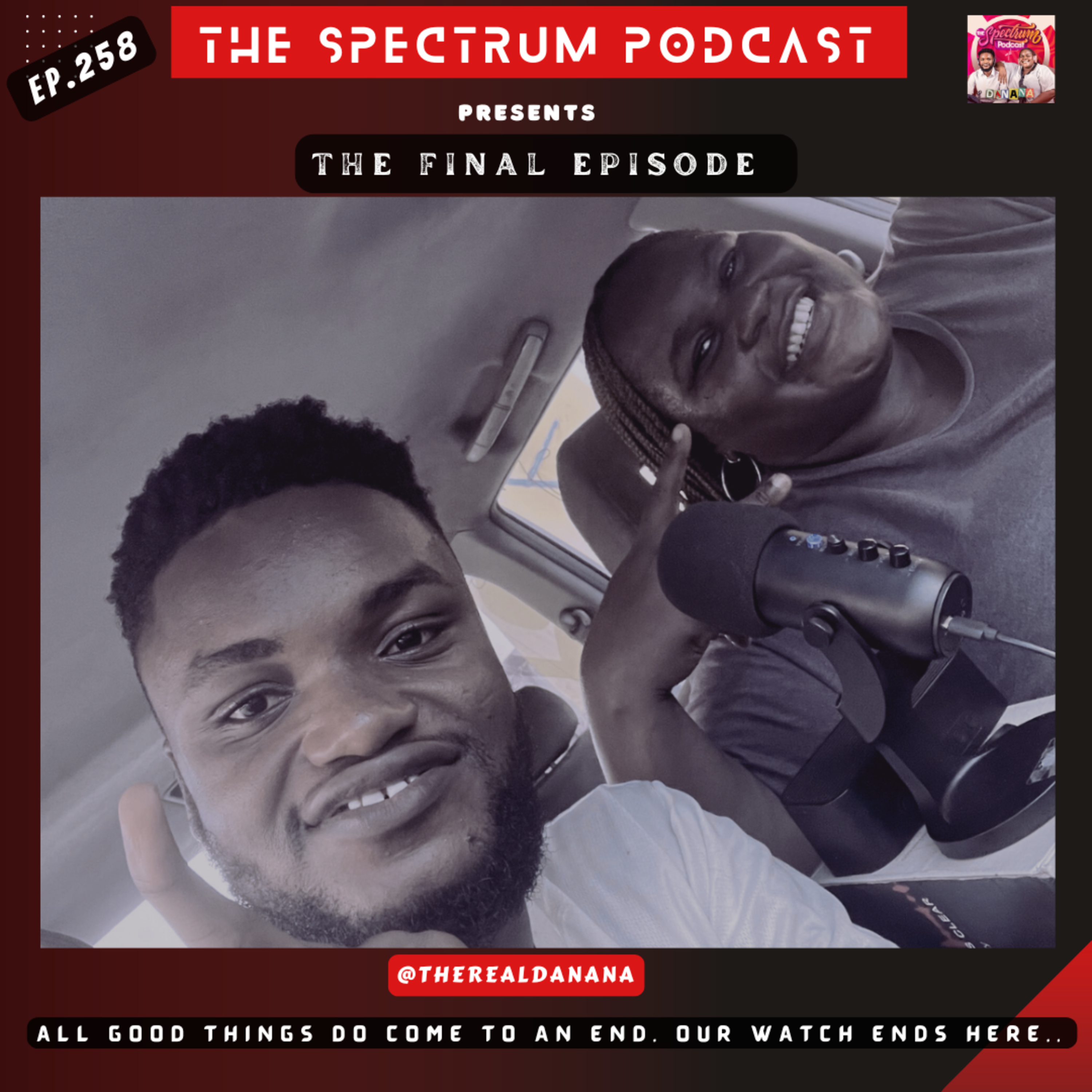 And So, Our Watch Ends Here.. | The Finale | Ep. 258