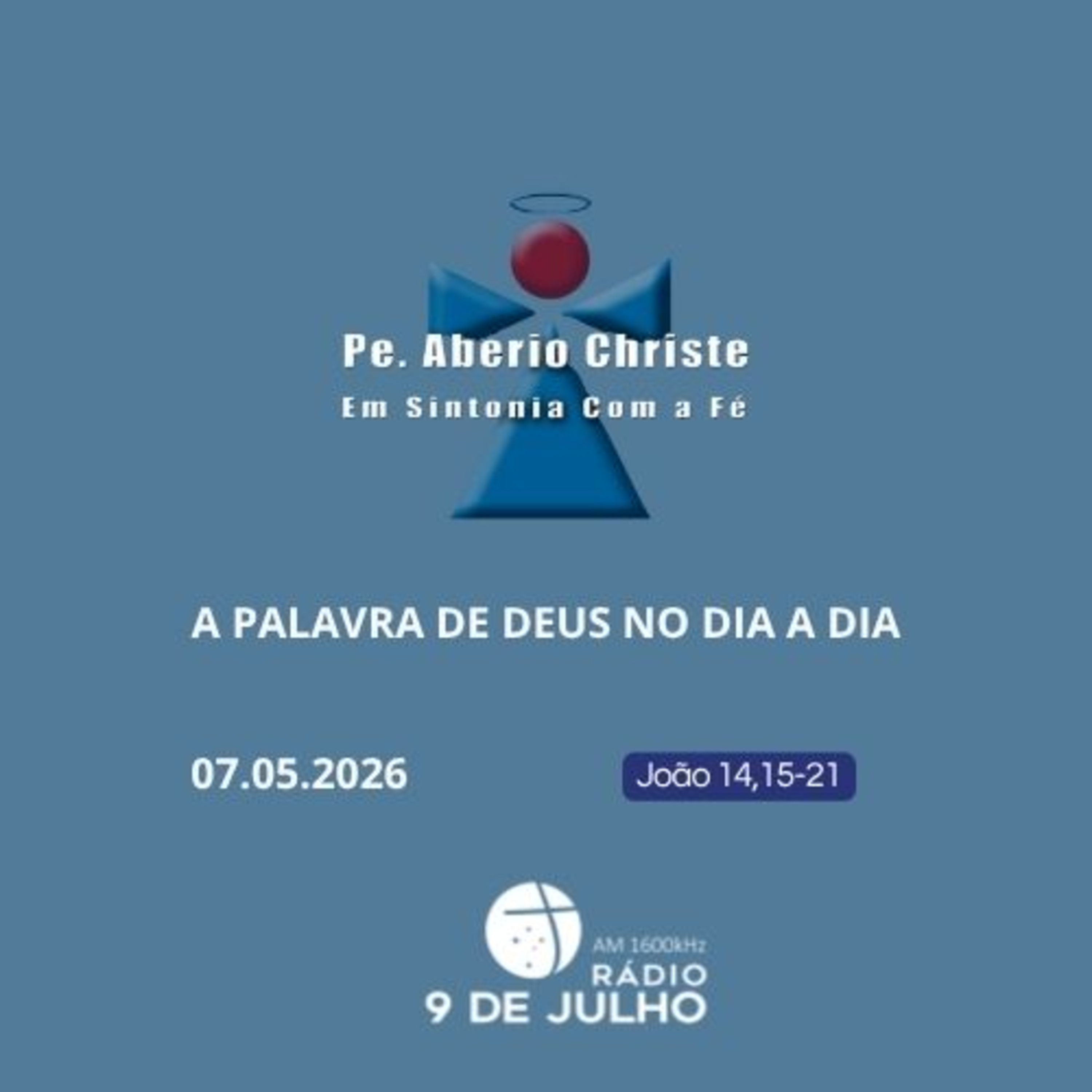 EM SINTONIA COM A FÉ - A PALAVRA DE DEUS NO DIA A DIA - 07.05.2026 episode artwork