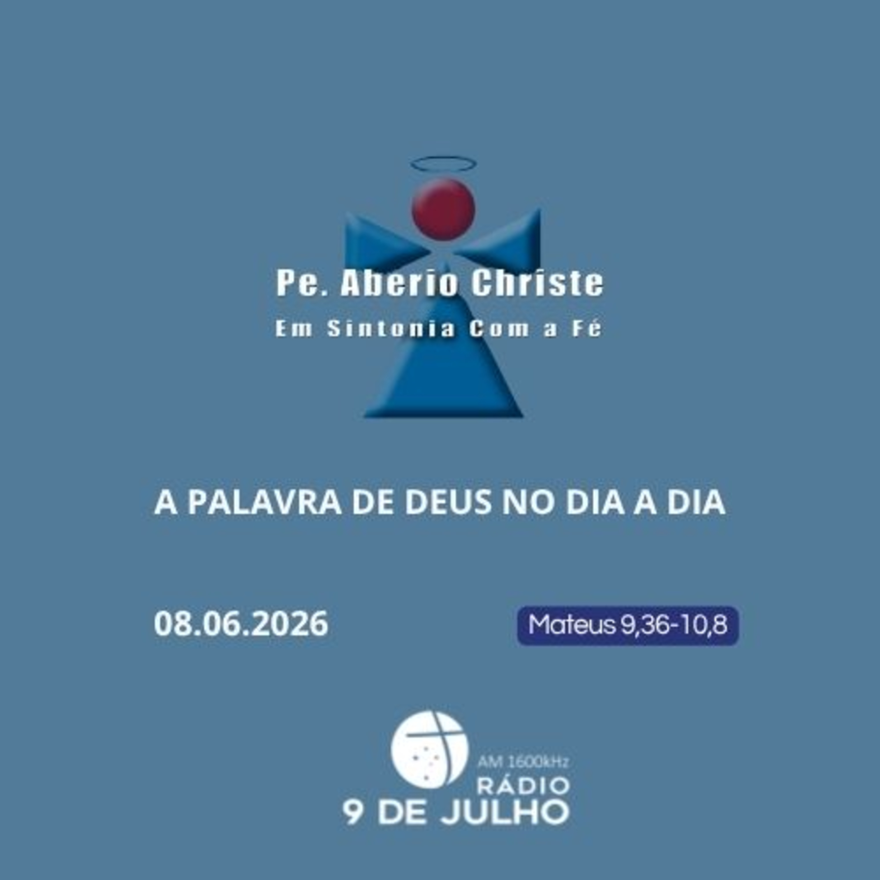 EM SINTONIA COM A FÉ - A PALAVRA DE DEUS NO DIA A DIA - 08.06.2026 episode artwork