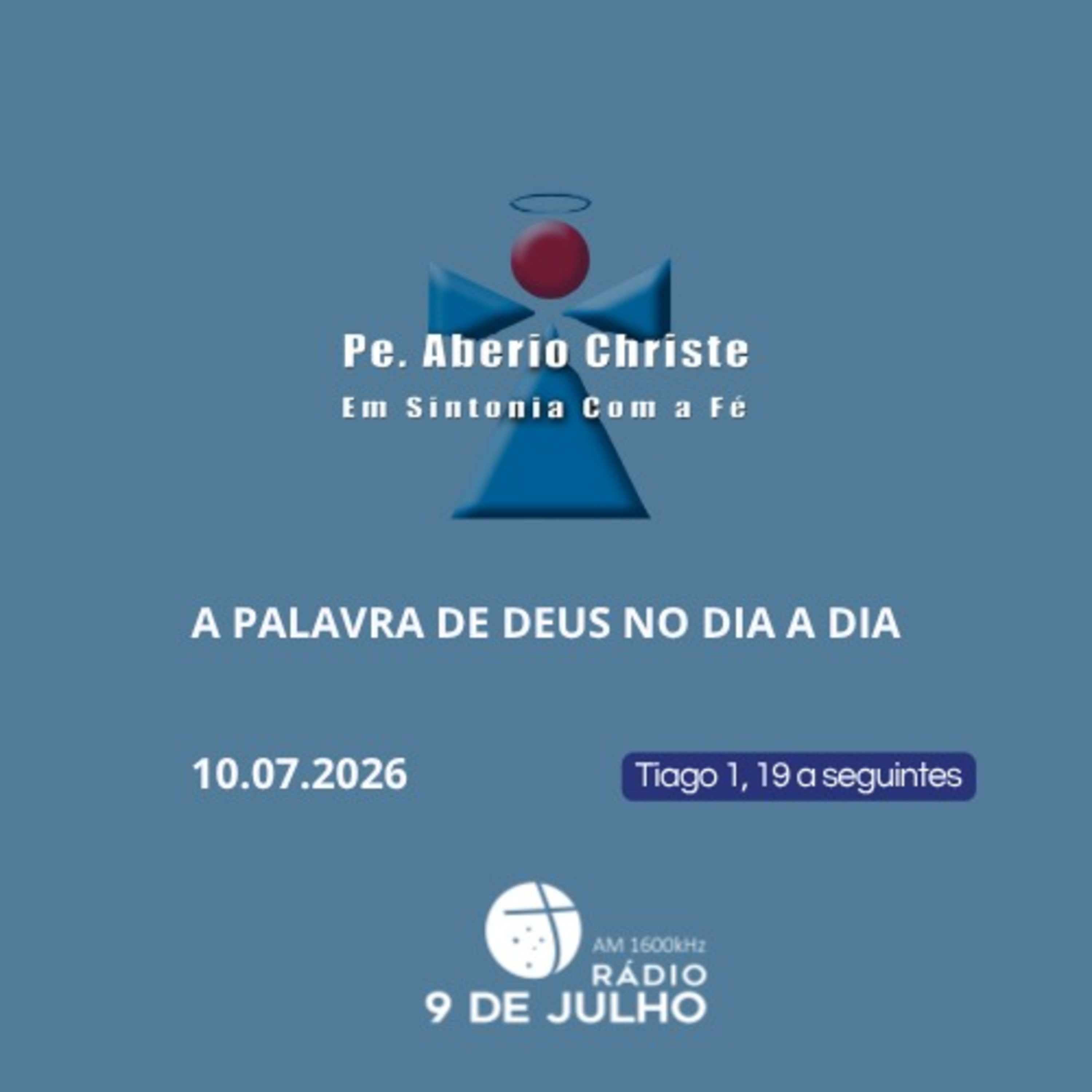 Em Sintonia com a Fé - A Palavra de Deus no Dia a Dia - 10.07.2026 episode artwork