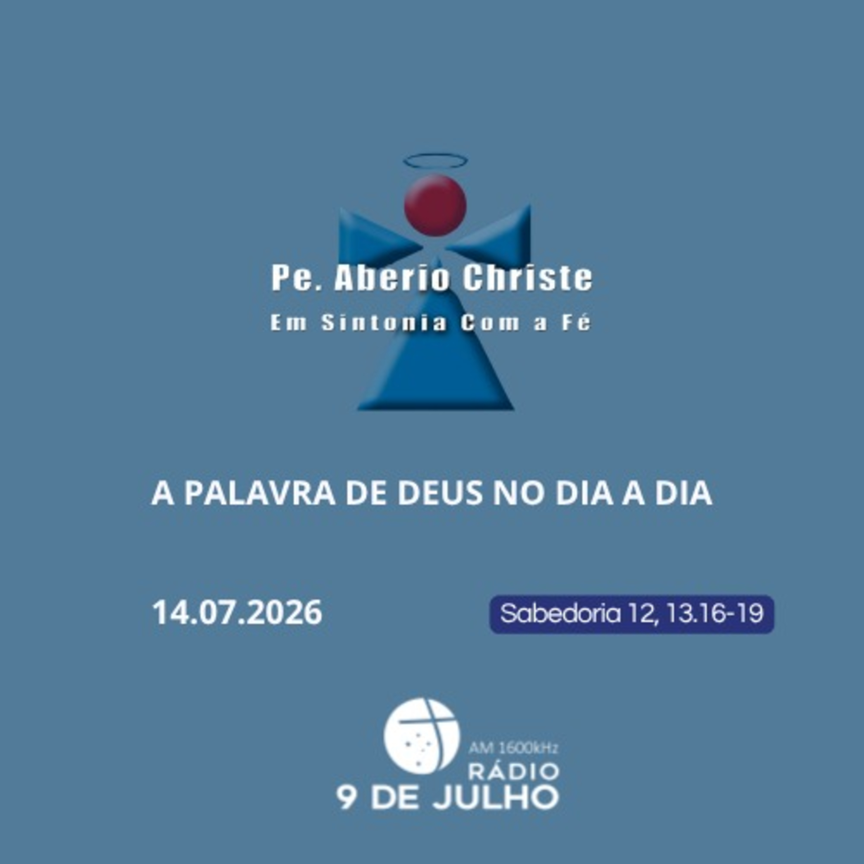 Em Sintonia com a Fé - A Palavra de Deus no Dia a Dia - 14.07.2026 episode artwork