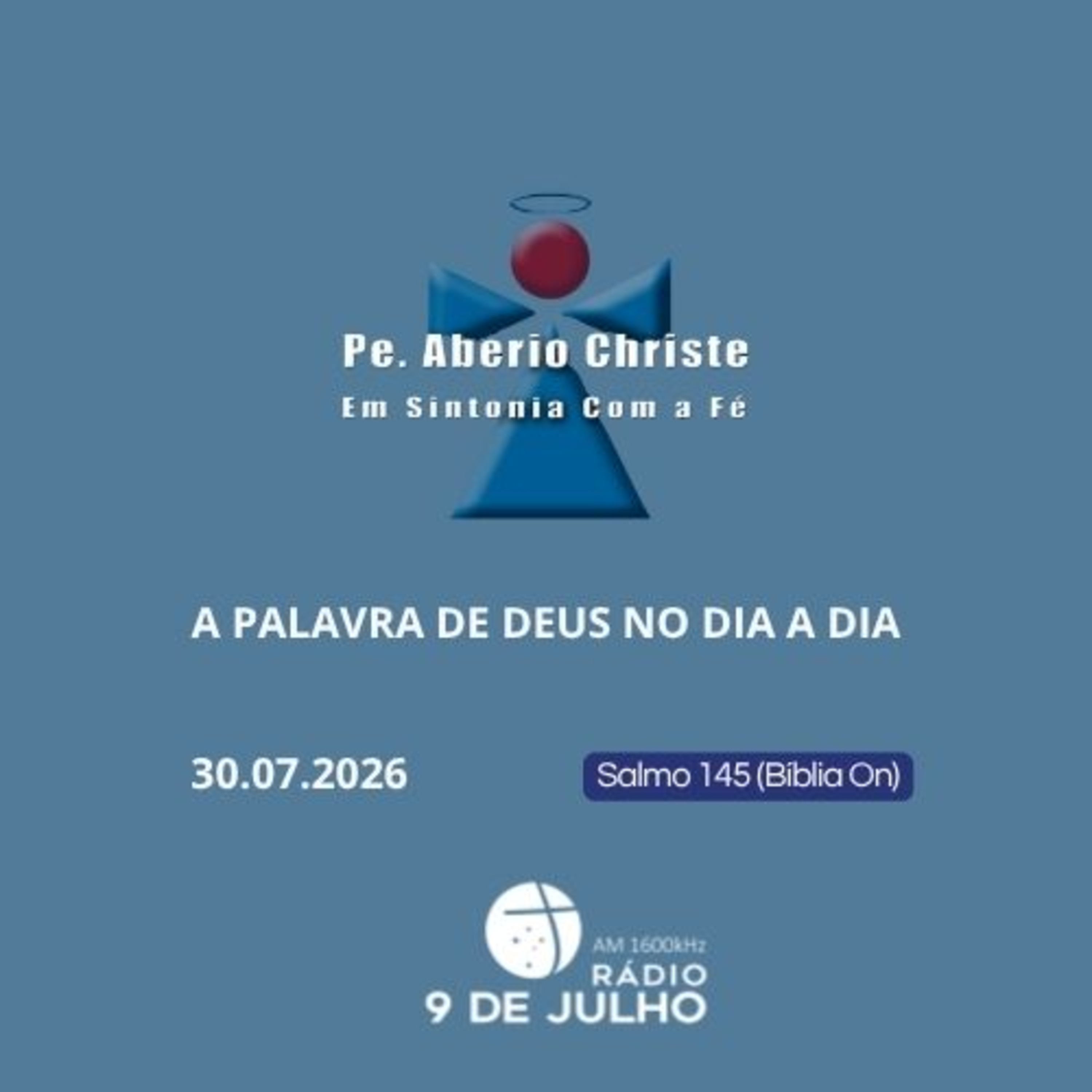 EM SINTONIA COM A FÉ - A PALAVRA DE DEUS NO DIA A DIA - 30/07/2026 episode artwork