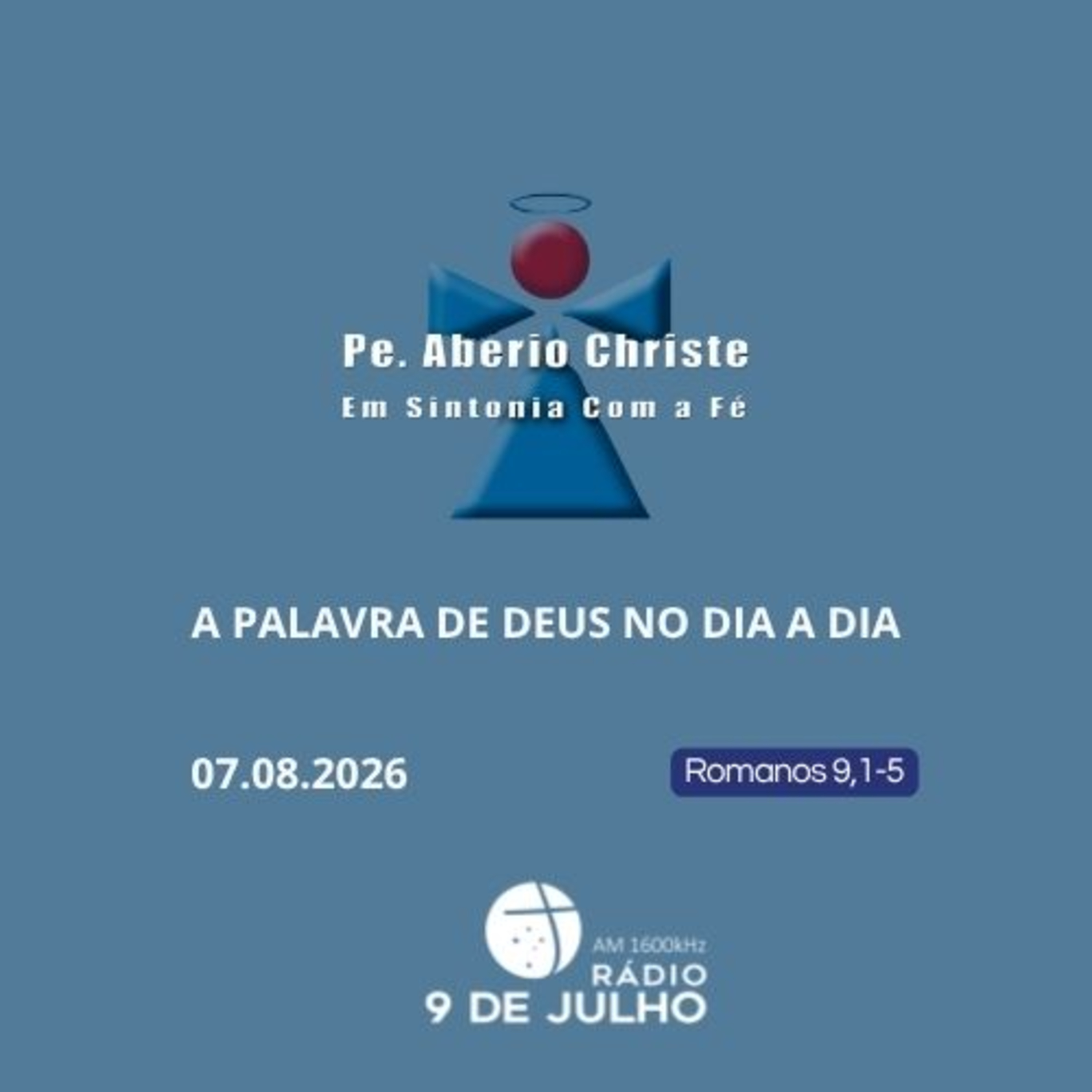 EM SINTONIA COM A FÉ - A PALAVRA DE DEUS NO DIA A DIA - 07/08/2026 episode artwork