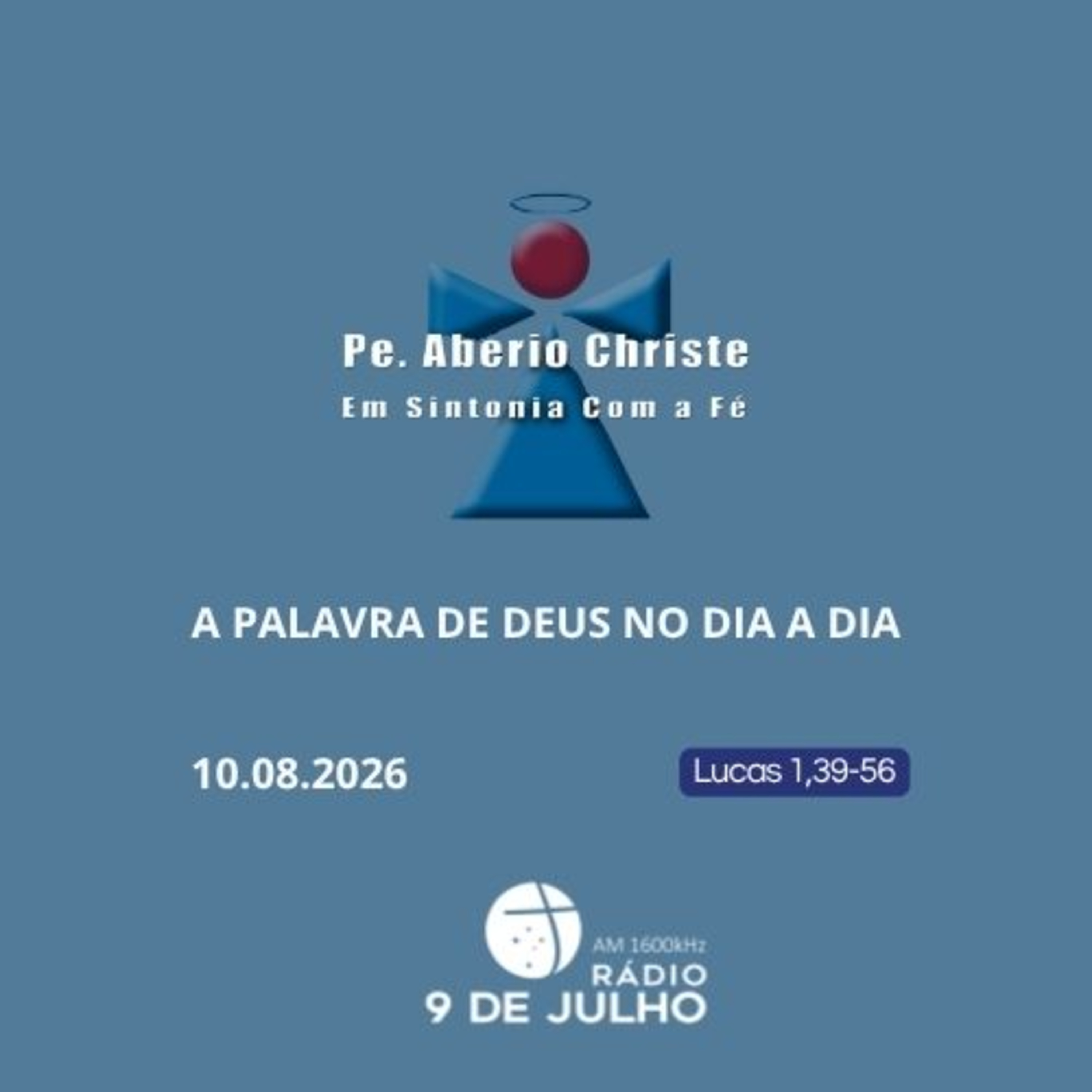 EM SINTONIA COM A FÉ - A PALAVRA DE DEUS NO DIA A DIA - 10/08/2026 episode artwork