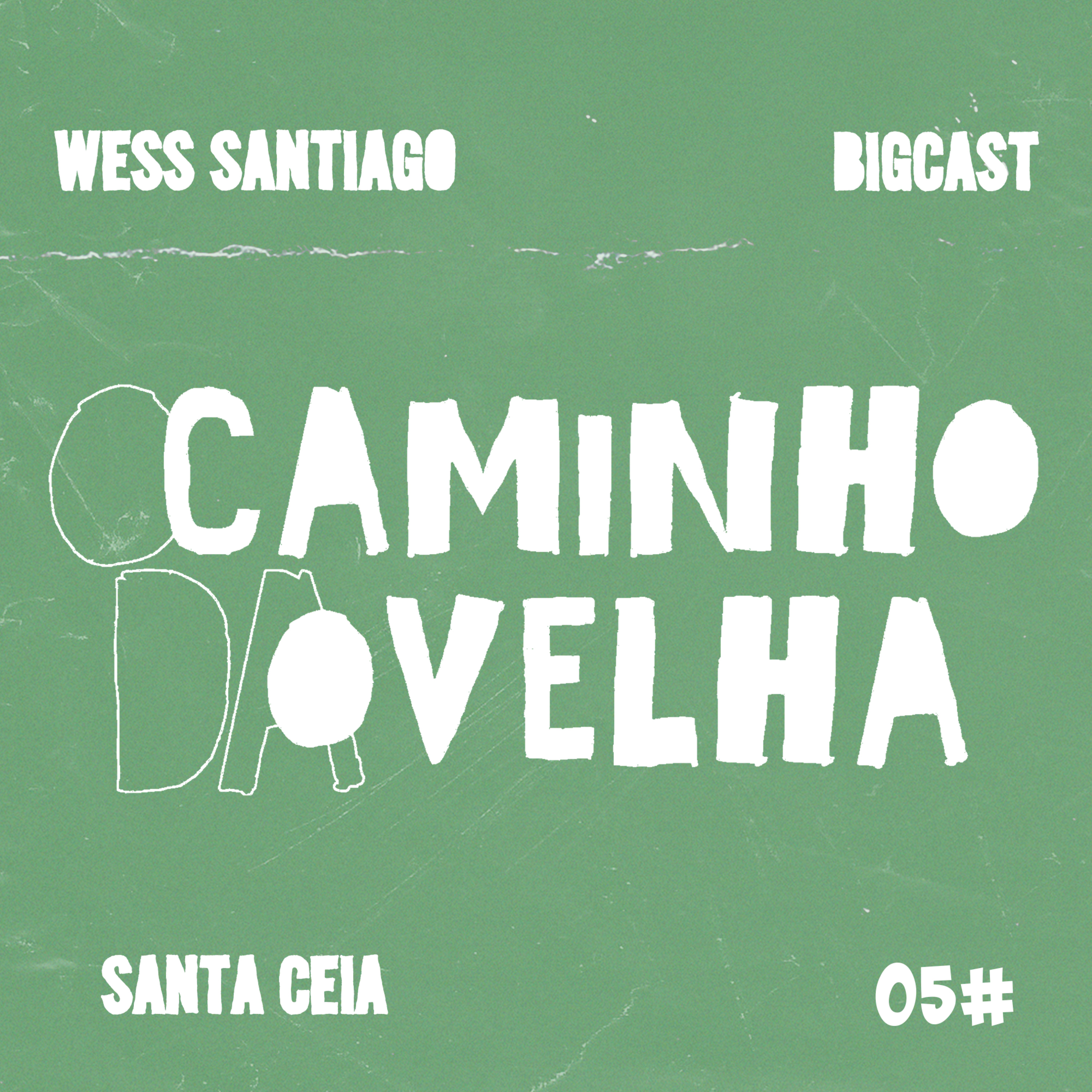 O Caminho da Ovelha #04 || Santa Ceia || Wess Santiago episode artwork