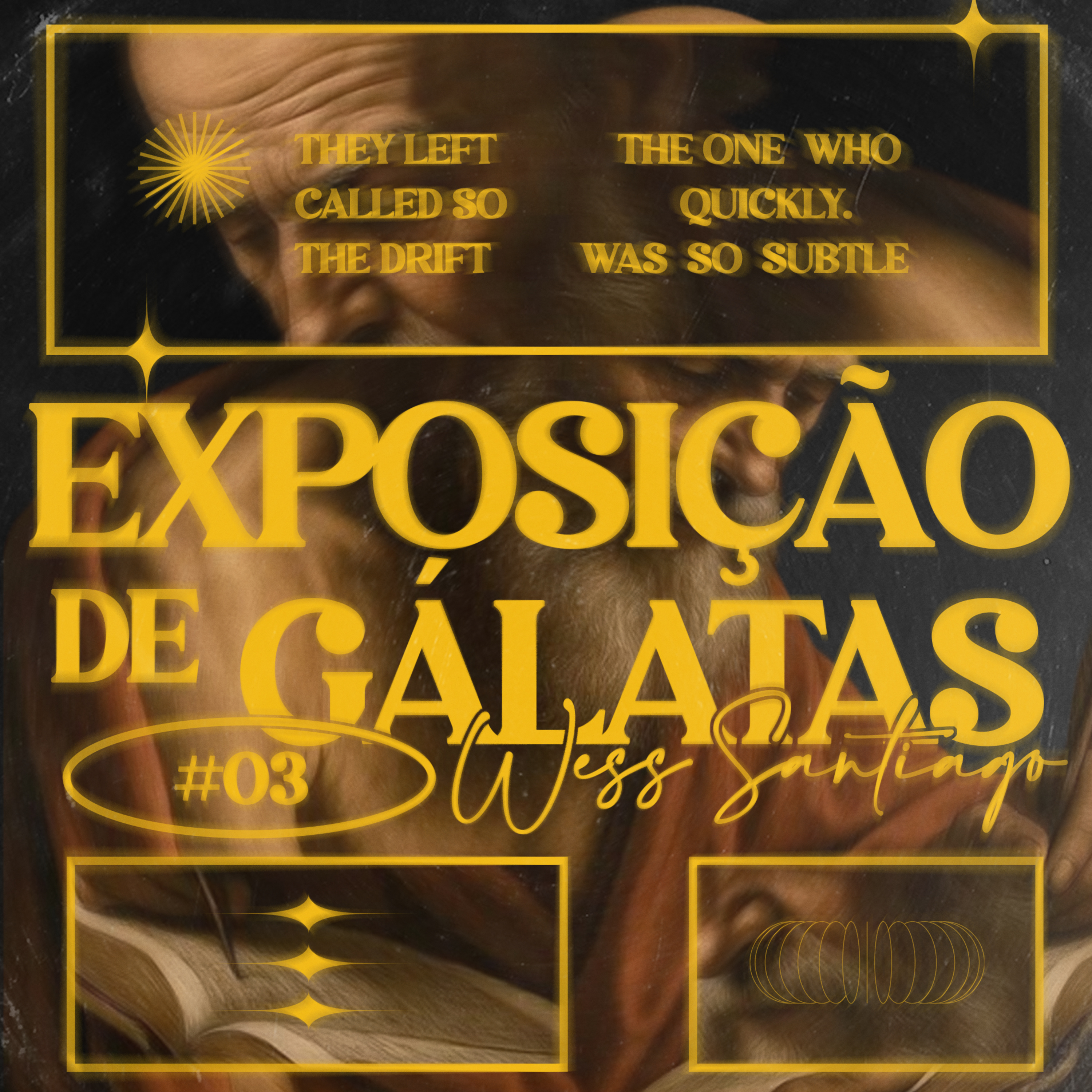 Exposição de Gálatas #03 || Wess Santiago episode artwork
