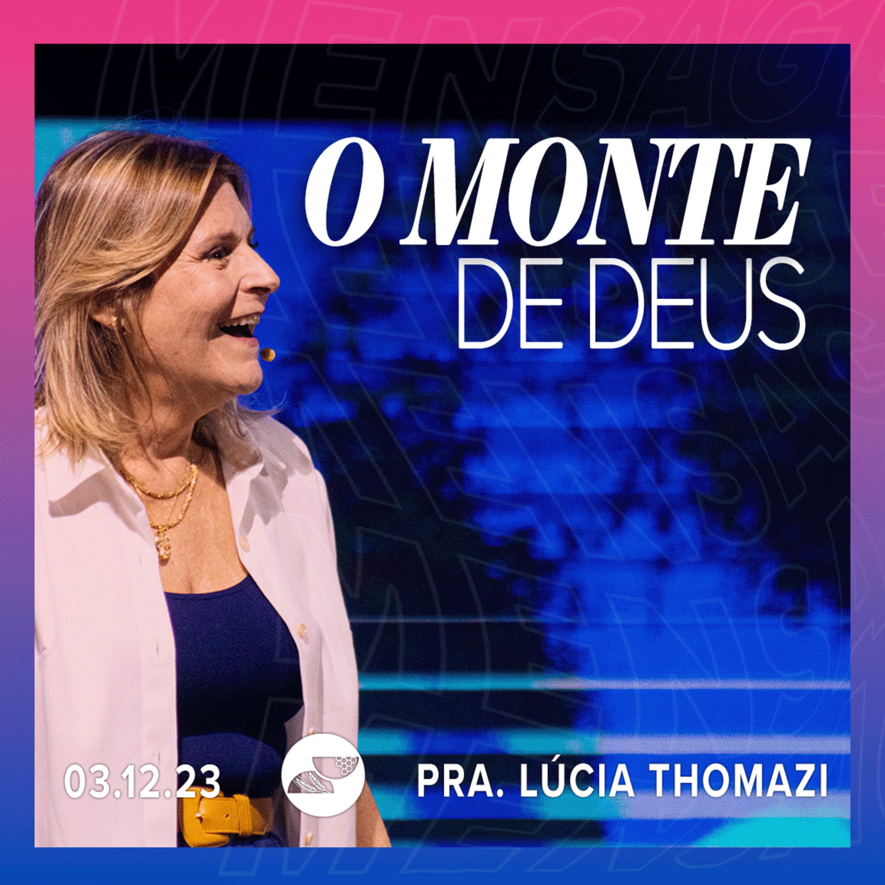 O MONTE DE DEUS | Pra. Lúcia Thomazi episode artwork