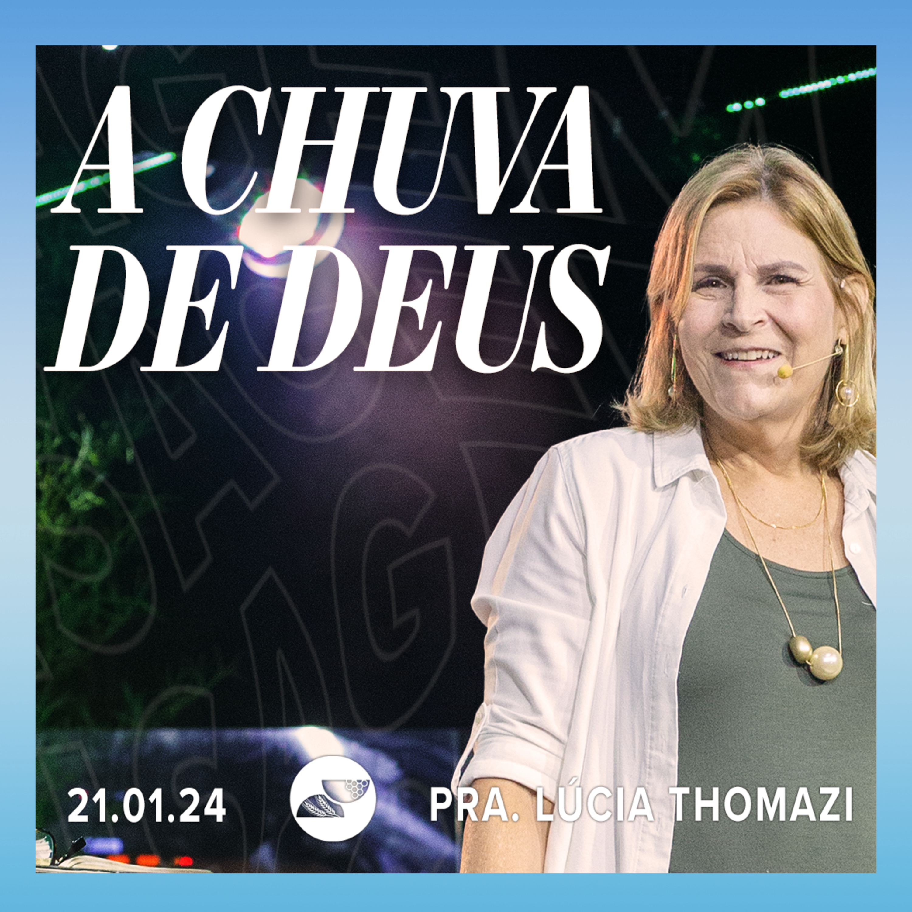A CHUVA DE DEUS | Pra. Lúcia Thomazi - 21.01.14 episode artwork