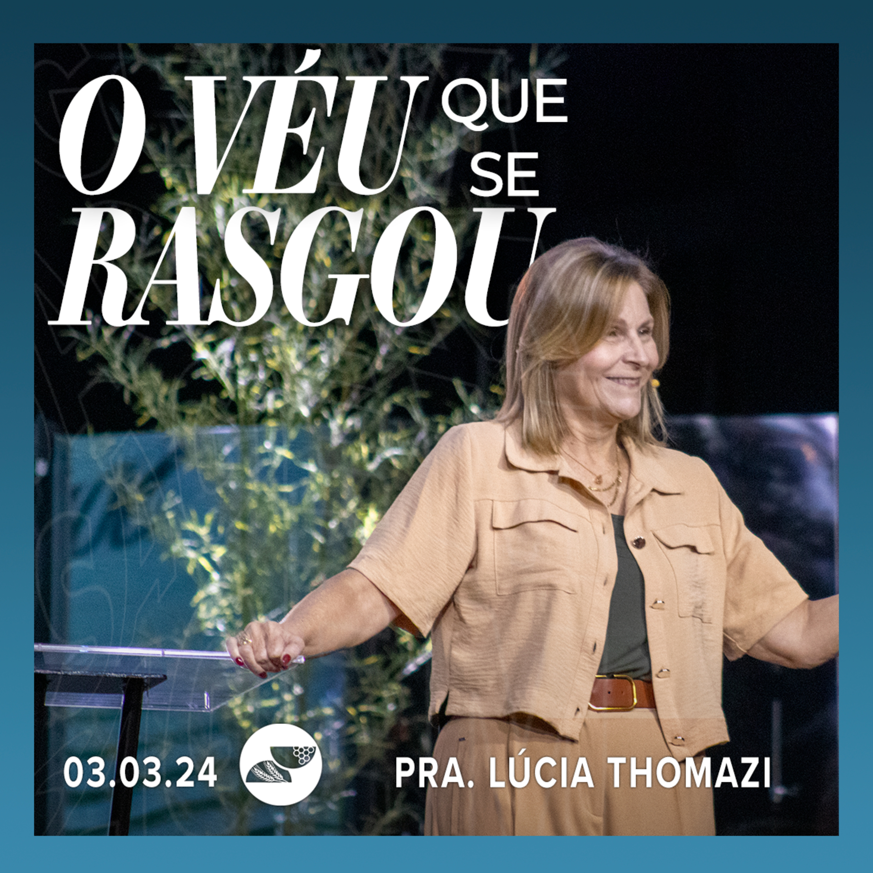 O VÉU QUE SE RASGOU | Pra. Lúcia Thomazi - 03.03.2024 episode artwork