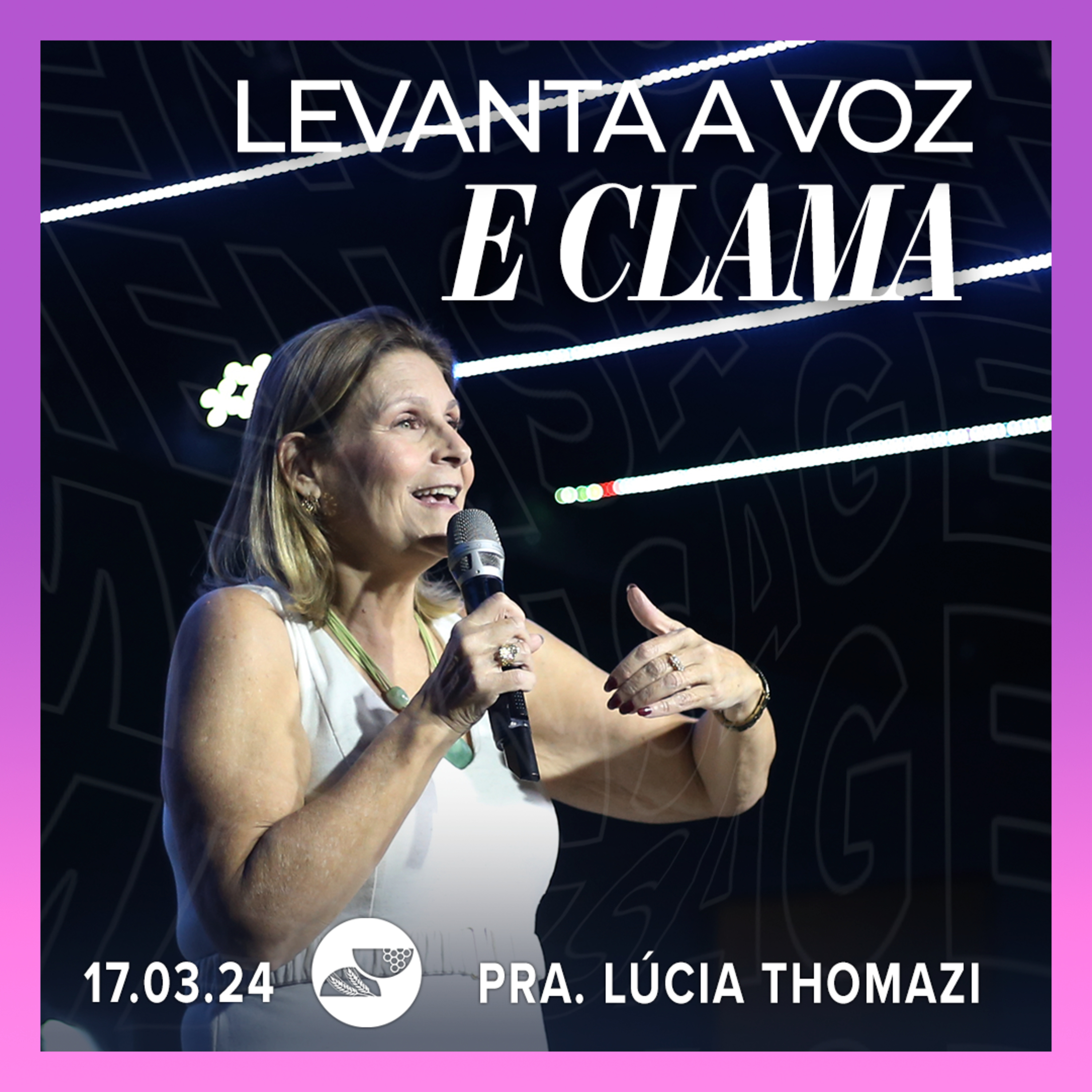 LEVANTA A VOZ E CLAMA | Pra. Lúcia Thomazi - 17.03.2024 episode artwork