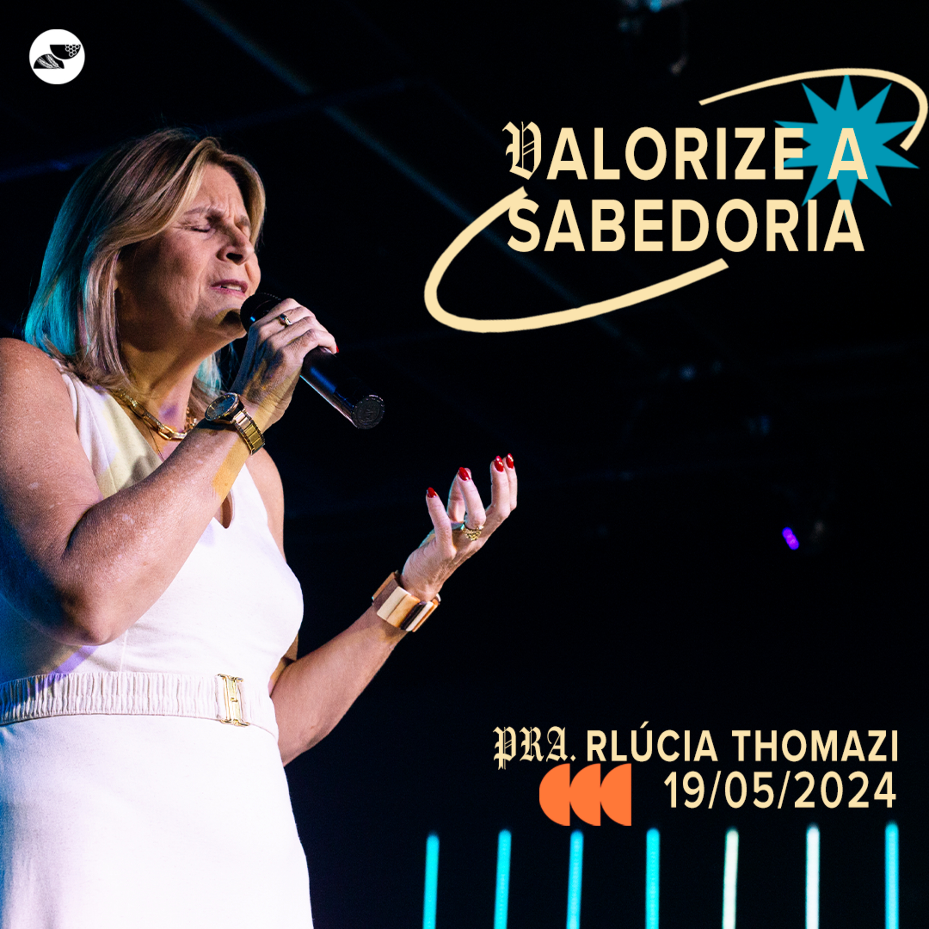 VALORIZE A PRESENÇA | Pra. Lúcia Thomazi - 19.05.2024 episode artwork