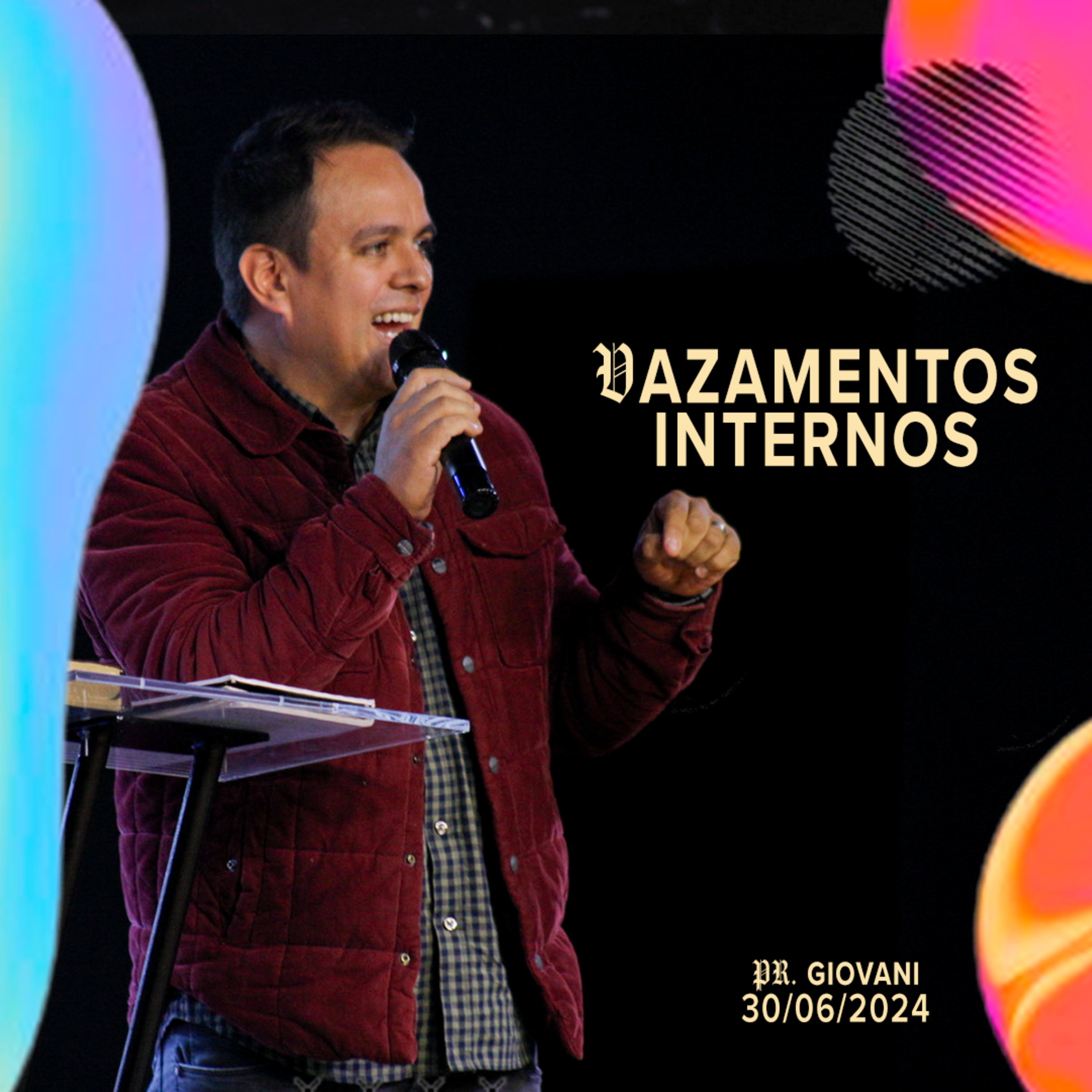 VAZAMENTOS INTERNOS | PR.GIOVANI - 30.06 //10h episode artwork