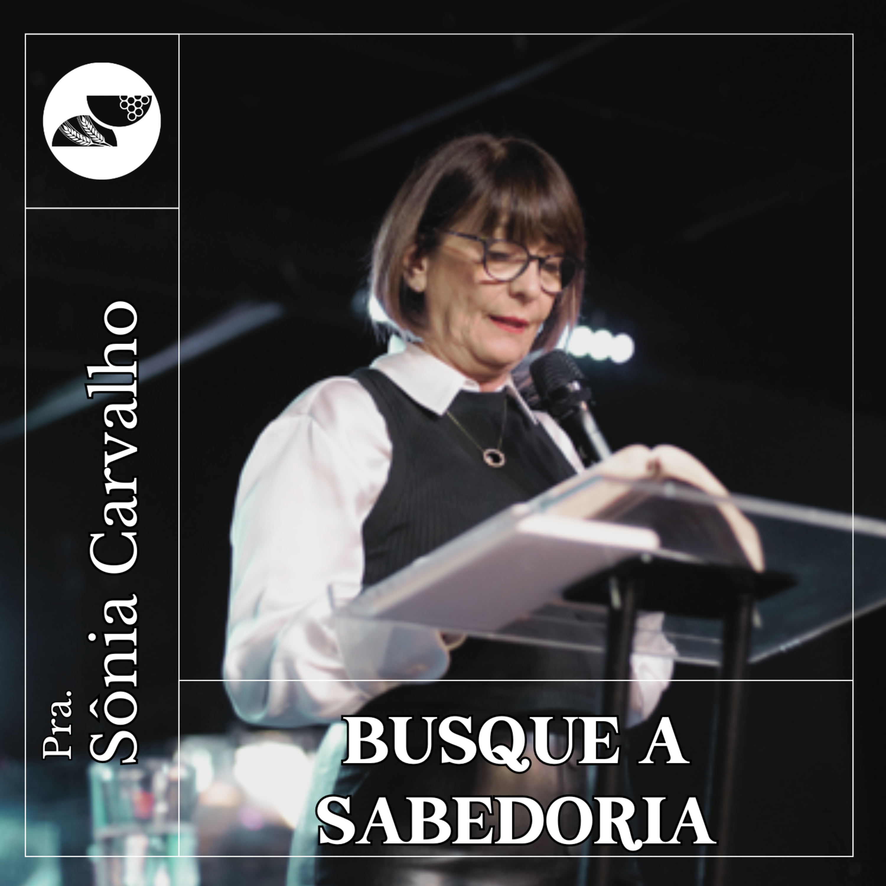 BUSQUE A SABEDORIA | Pra Sônia Carvalho. - 28.07.2024 episode artwork