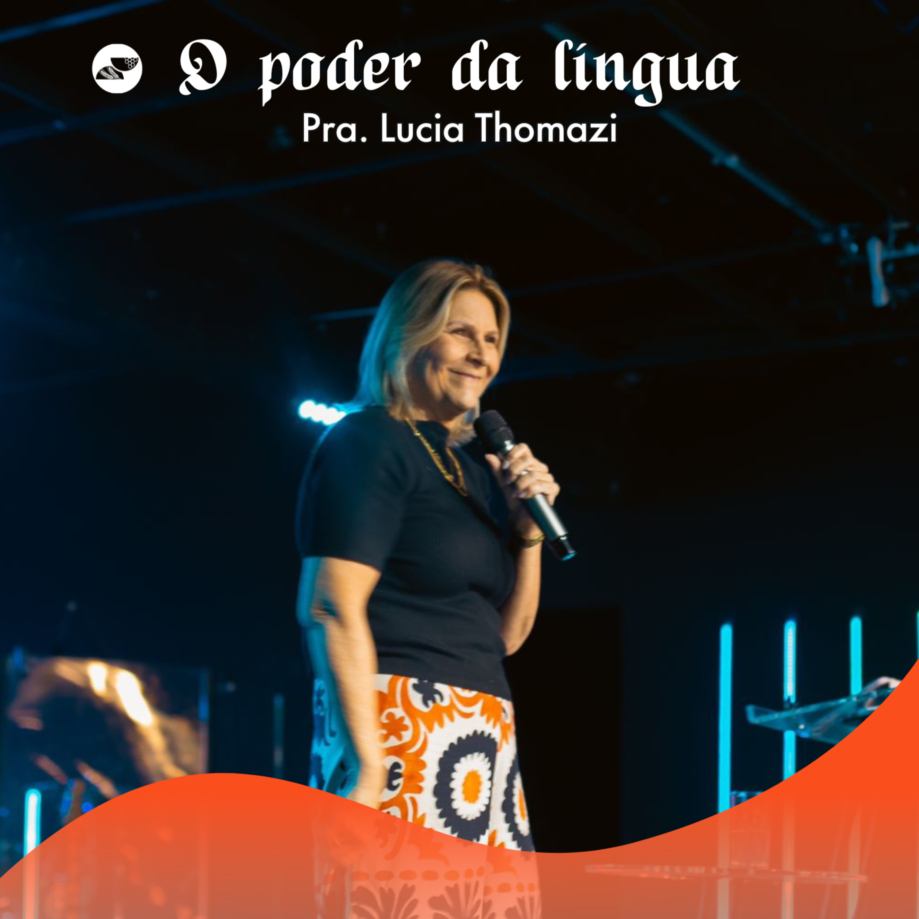 O PODER DA PALAVRA | Pra Lúcia Thomazi - 18.08 //10h episode artwork