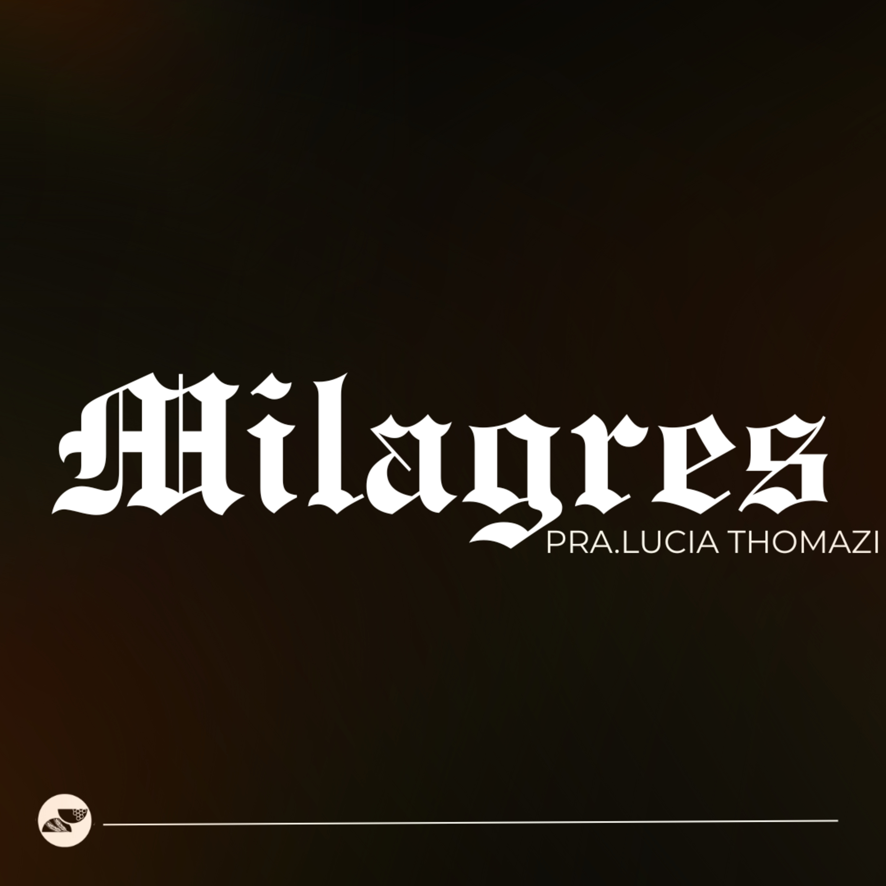 MILAGRES | Pra. Lucia Thomazi