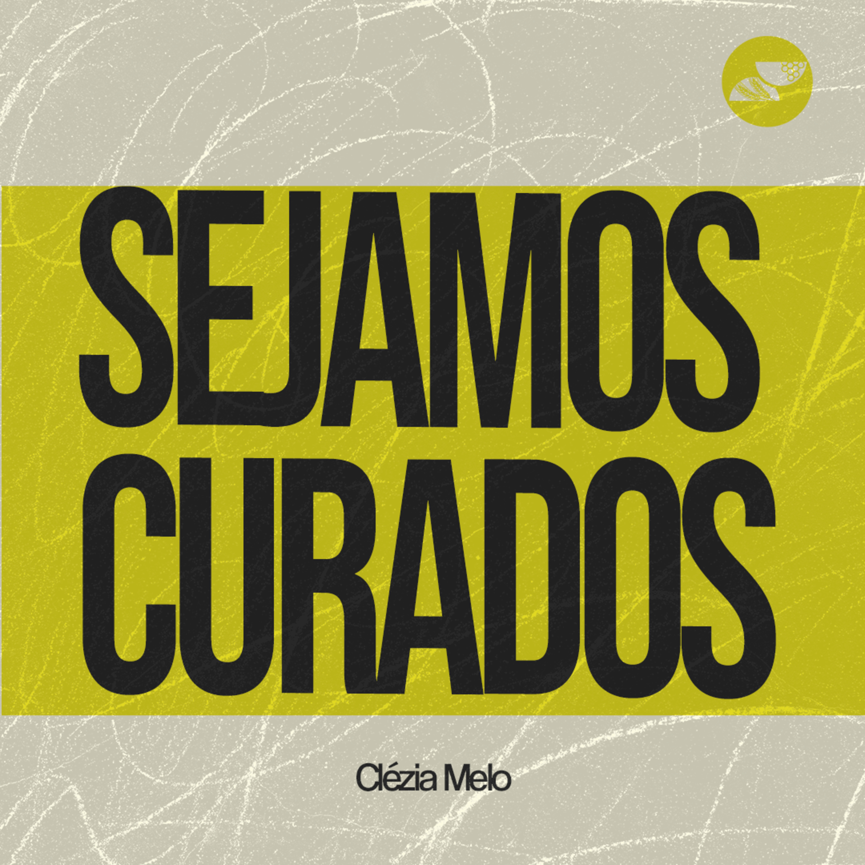 SEJAMOS CURADOS | Clézia Melo episode artwork