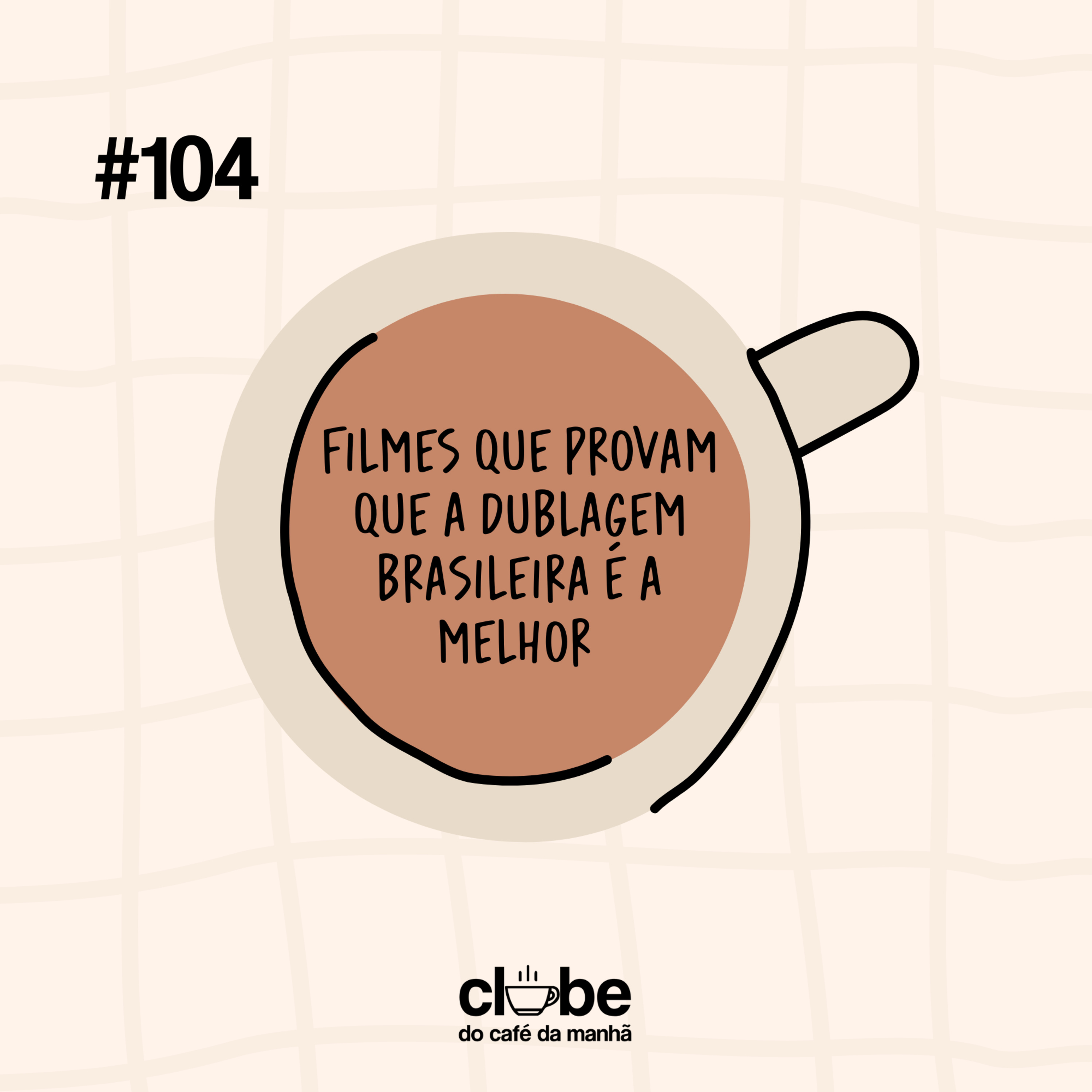 #104 Isso é Brasil: filmes que provam que a dublagem brasileira é a melhor episode artwork