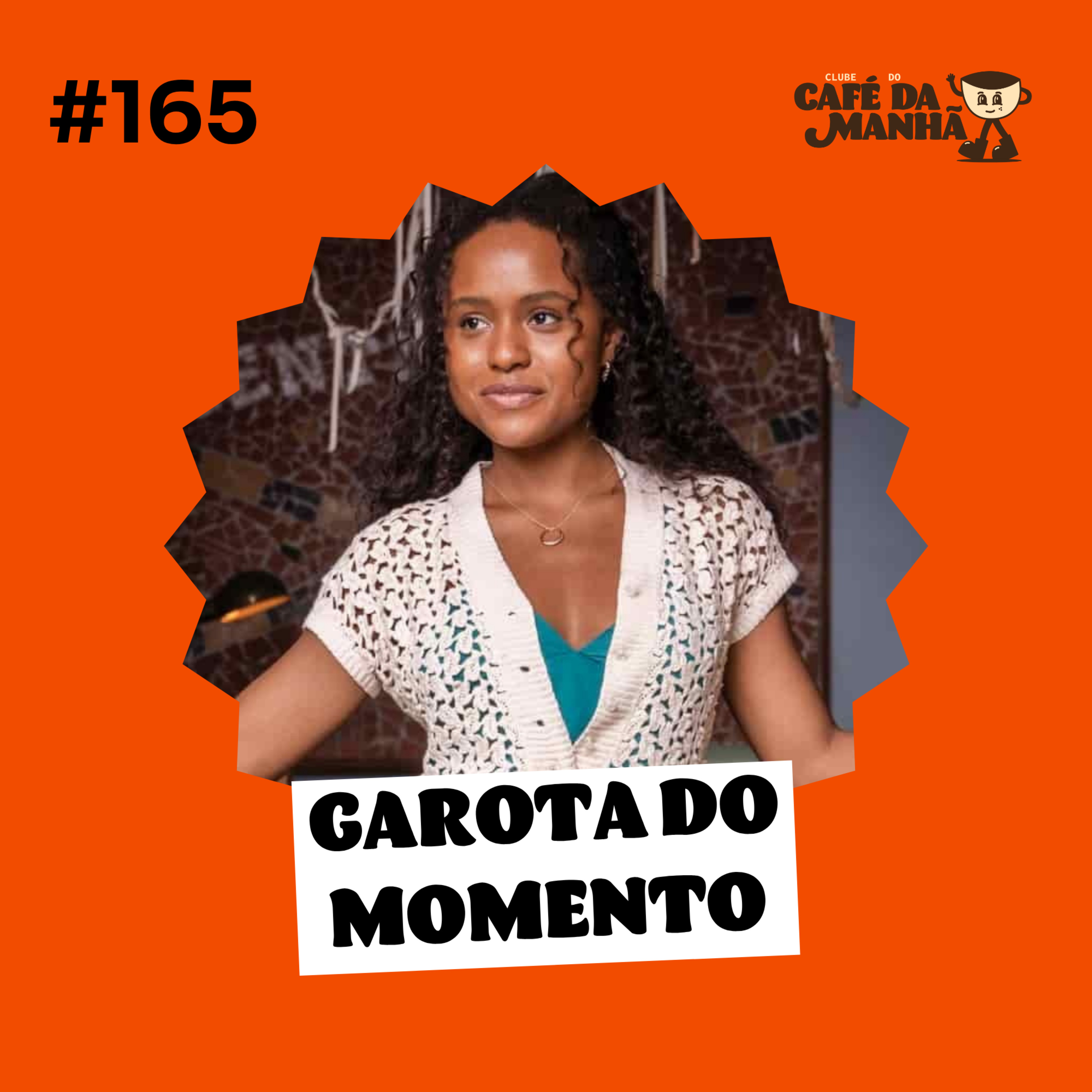 #165 A Garota do Momento e o charme das novelas das seis