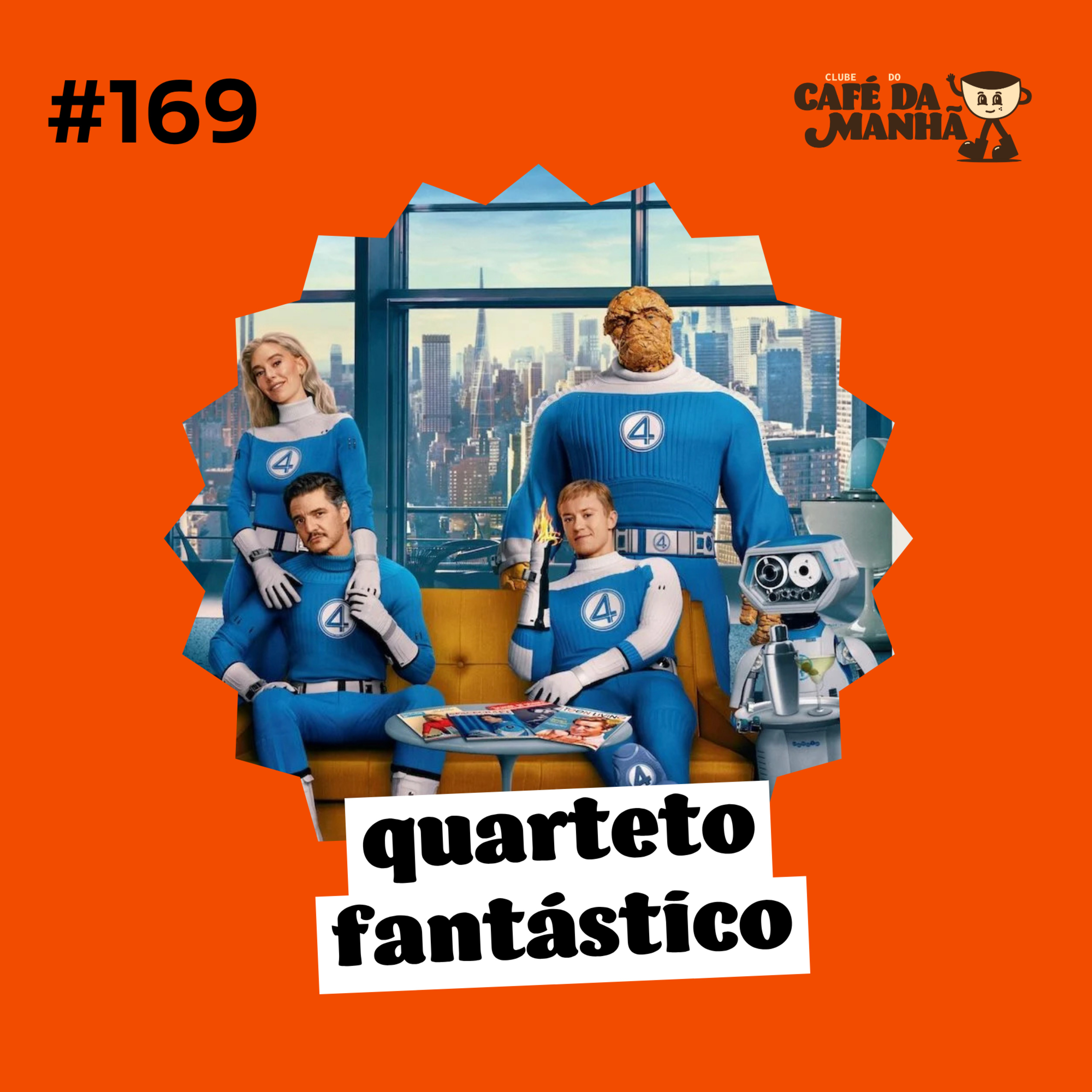 #169 Quarteto Fantástico: A Família Mais Azarada do Cinema episode artwork