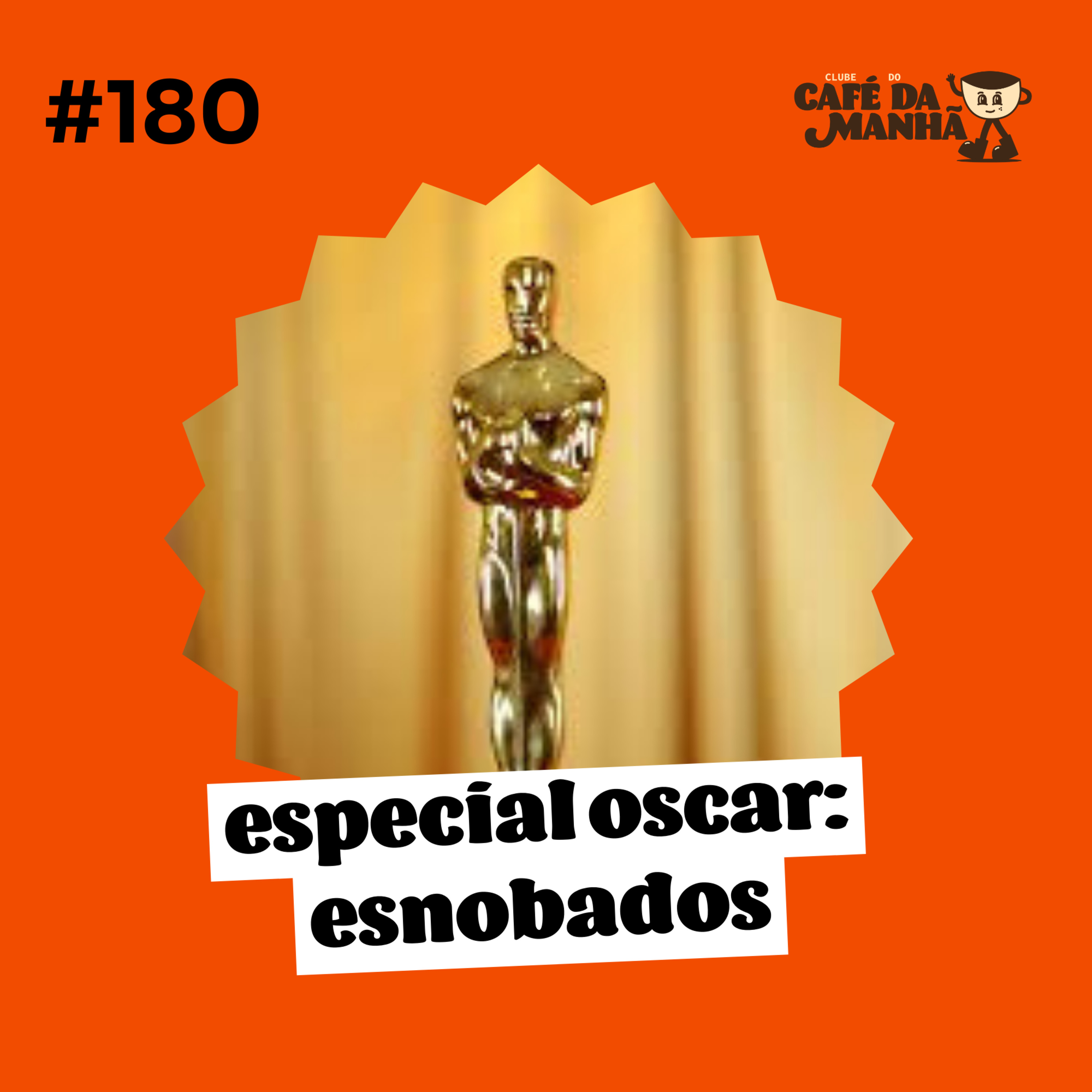 #180 Especial Oscar: Os Esnobados do Oscar 2026 (Que a Gente Queria Ver Lá) episode artwork