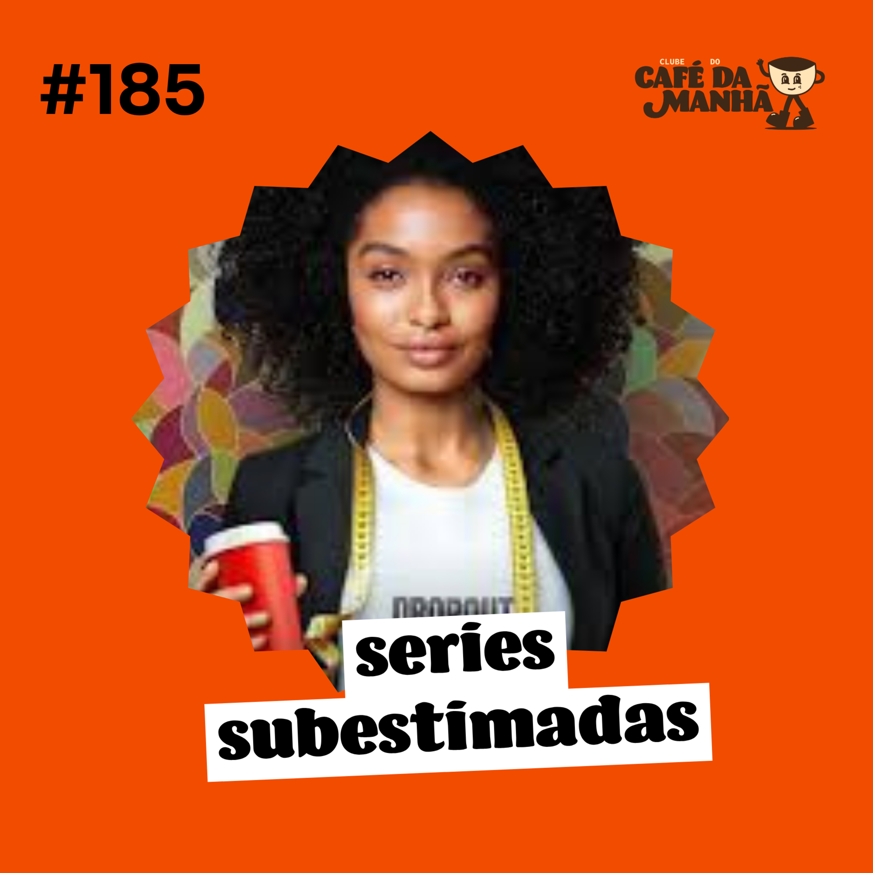 #185 Boas Demais Pra Serem Esquecidas: Séries Subestimadas episode artwork