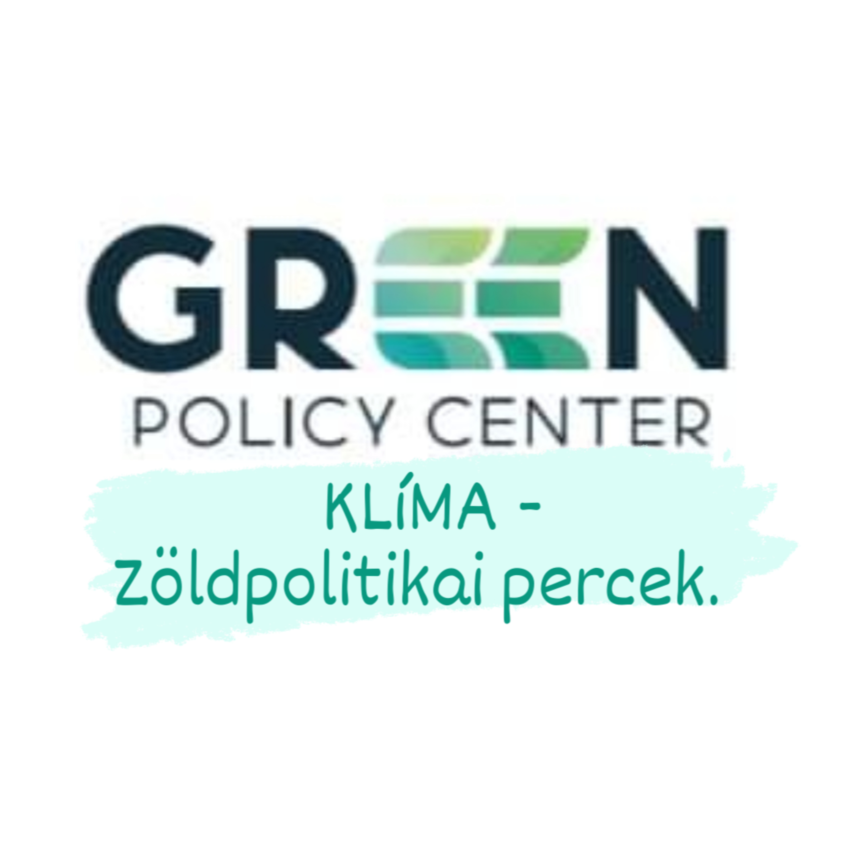 KLíMA - Zöldpolitikai Percek I Milyen mítoszokat kell még lerombolnunk a klímasemlegesség eléréséhez? episode artwork
