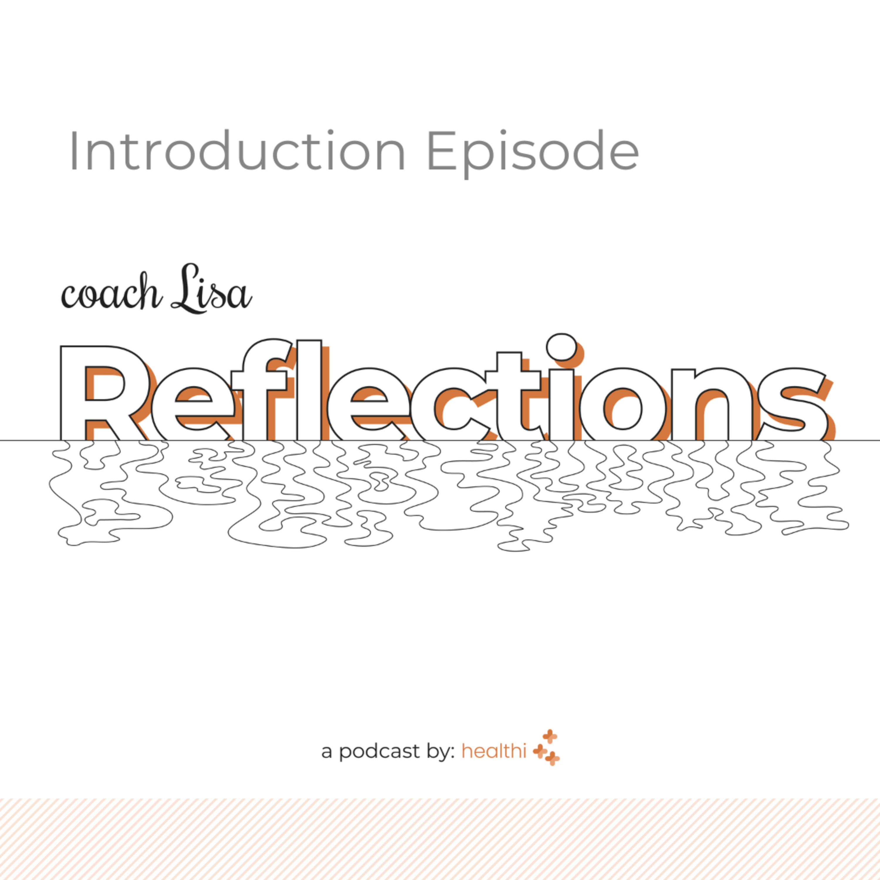 Reflections w/ Head Coach Lisa - Introduction