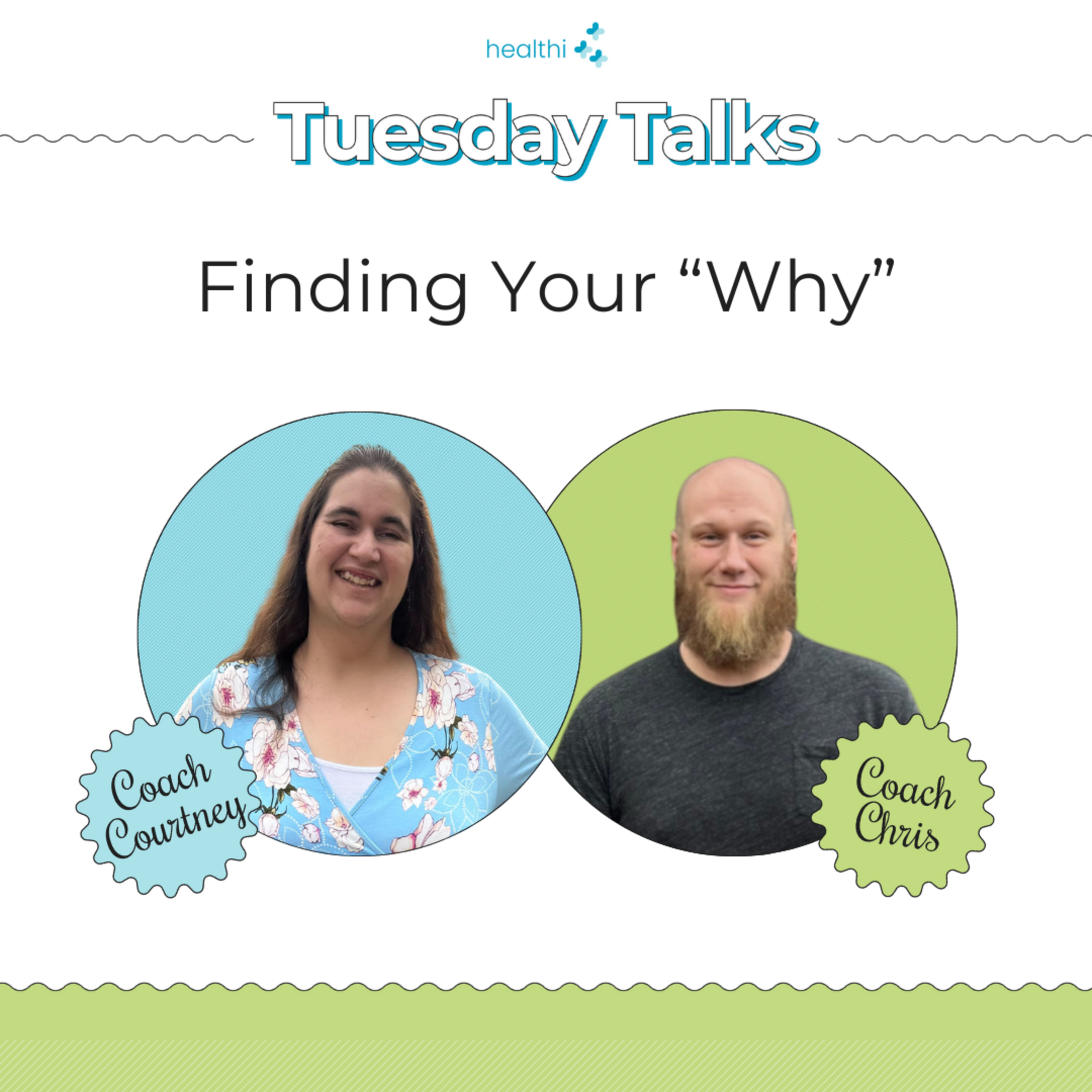 Tuesday Talks - Finding Your "Why"