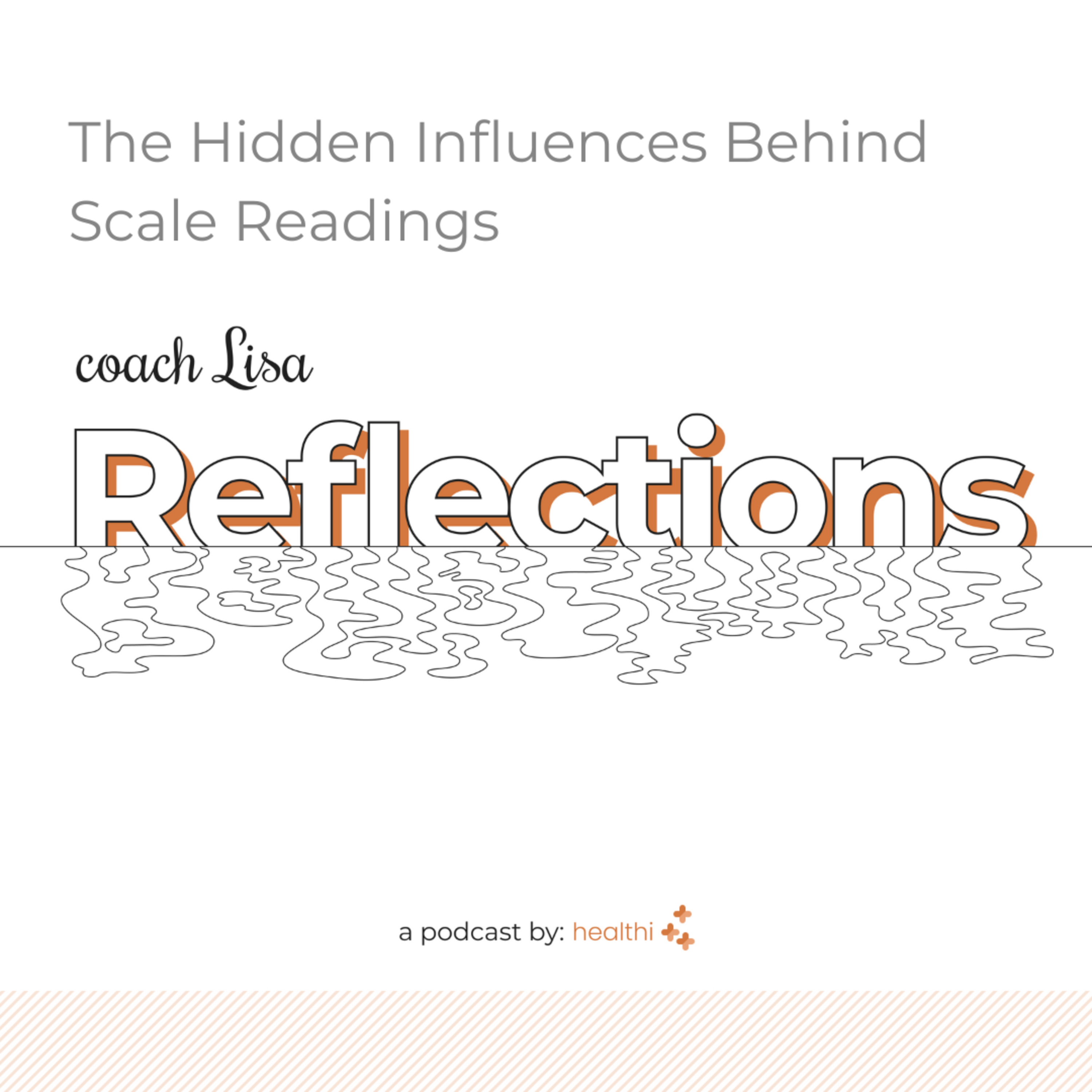 Reflections #17 - The Hidden Influences Behind Scale Readings