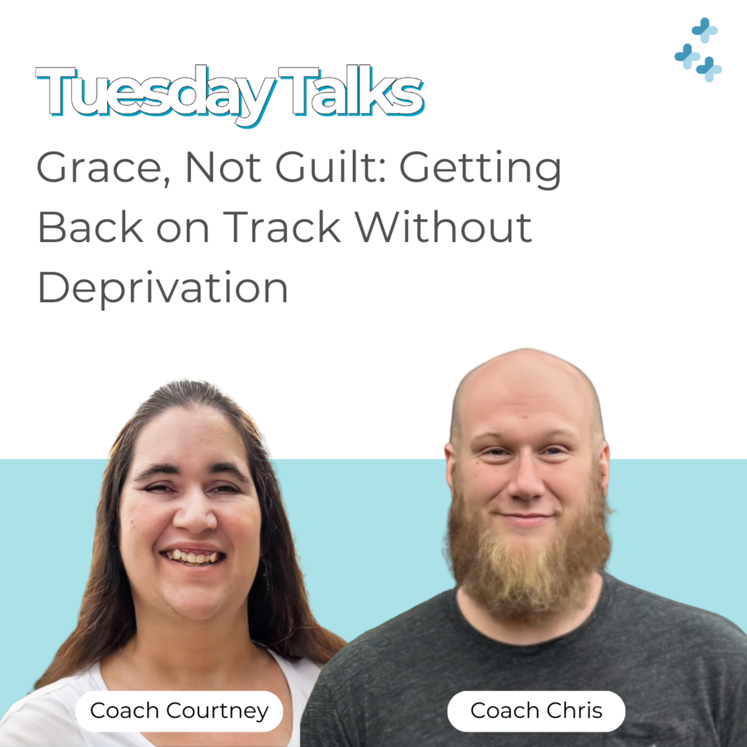 Tuesday Talks - Grace, Not Guilt