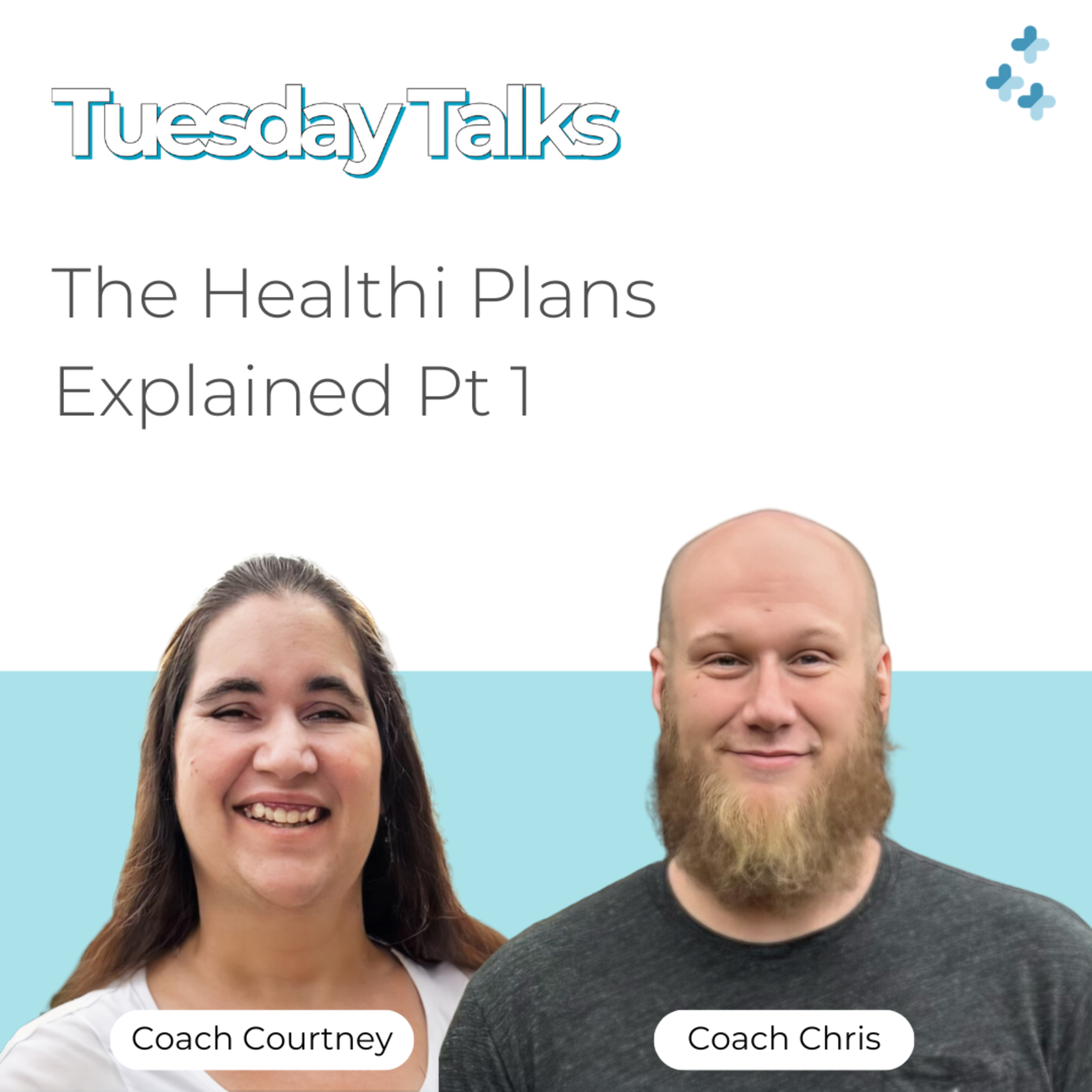 Tuesday Talks - Healthi Plans Explained Pt 1