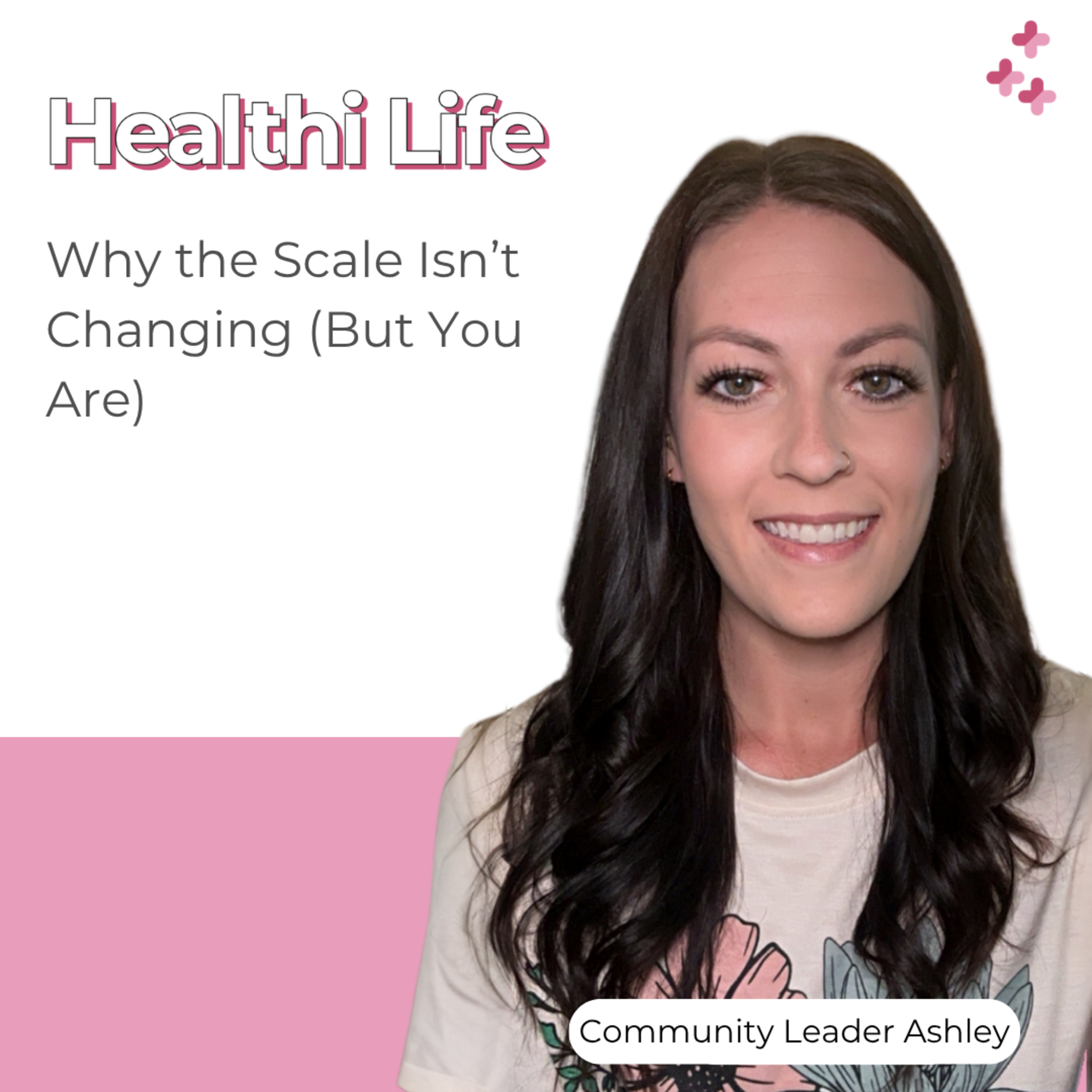 The Healthi Life #214 - Why the Scale Isn’t Changing (But You Are) episode artwork