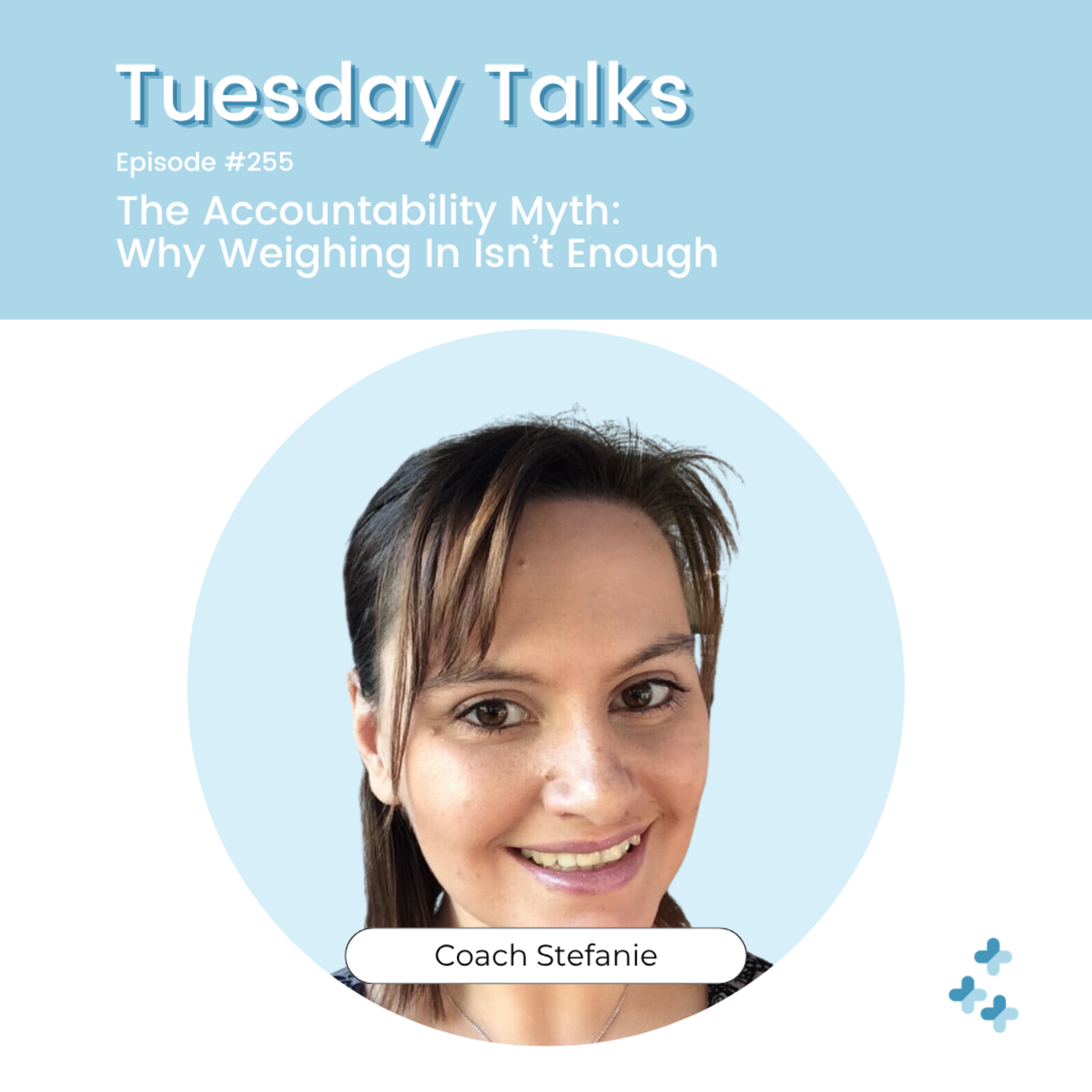 Tuesday Talks – The Accountability Myth: Why Weighing In Isn’t Enough episode artwork