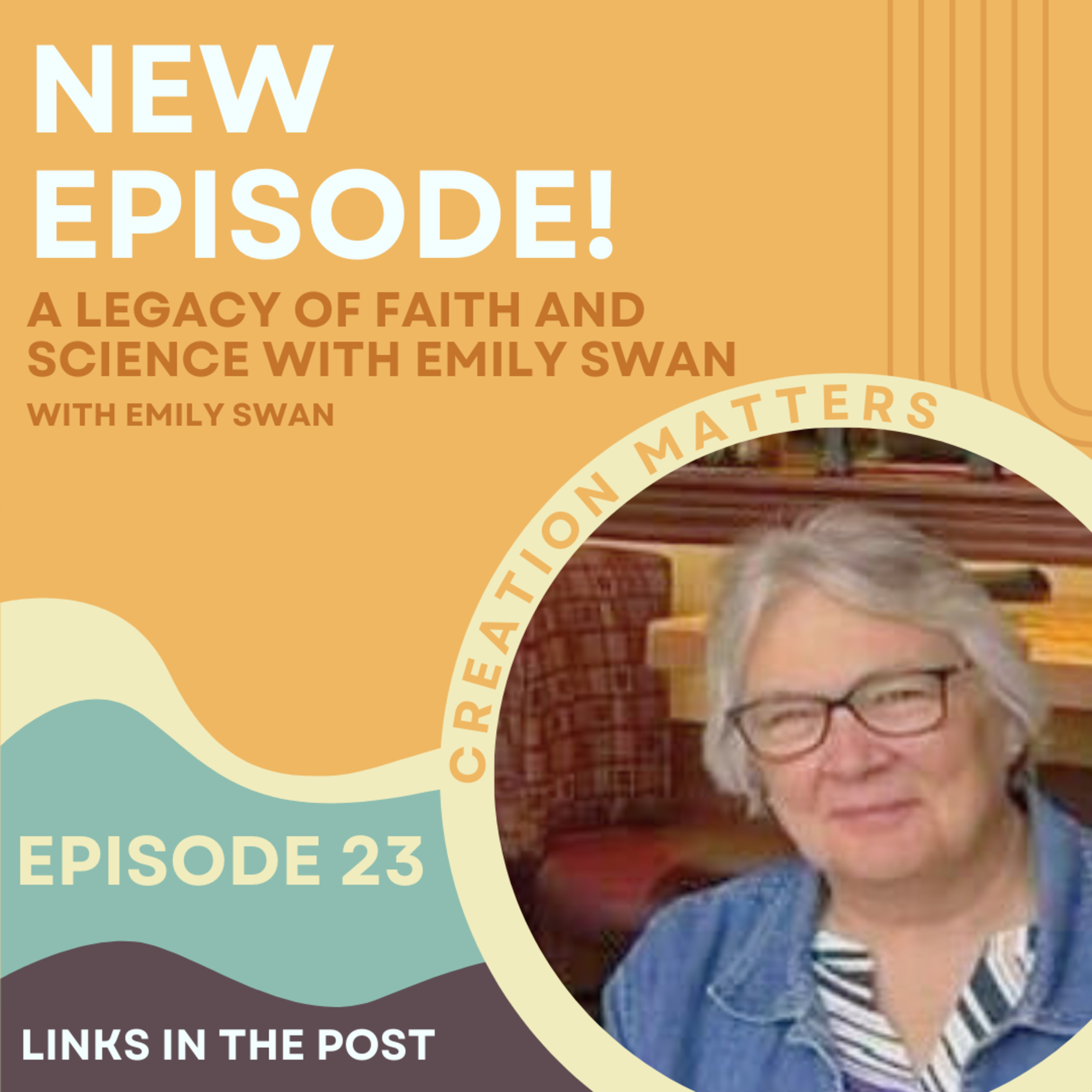 A Legacy of Faith and Science with Emily Swan episode artwork