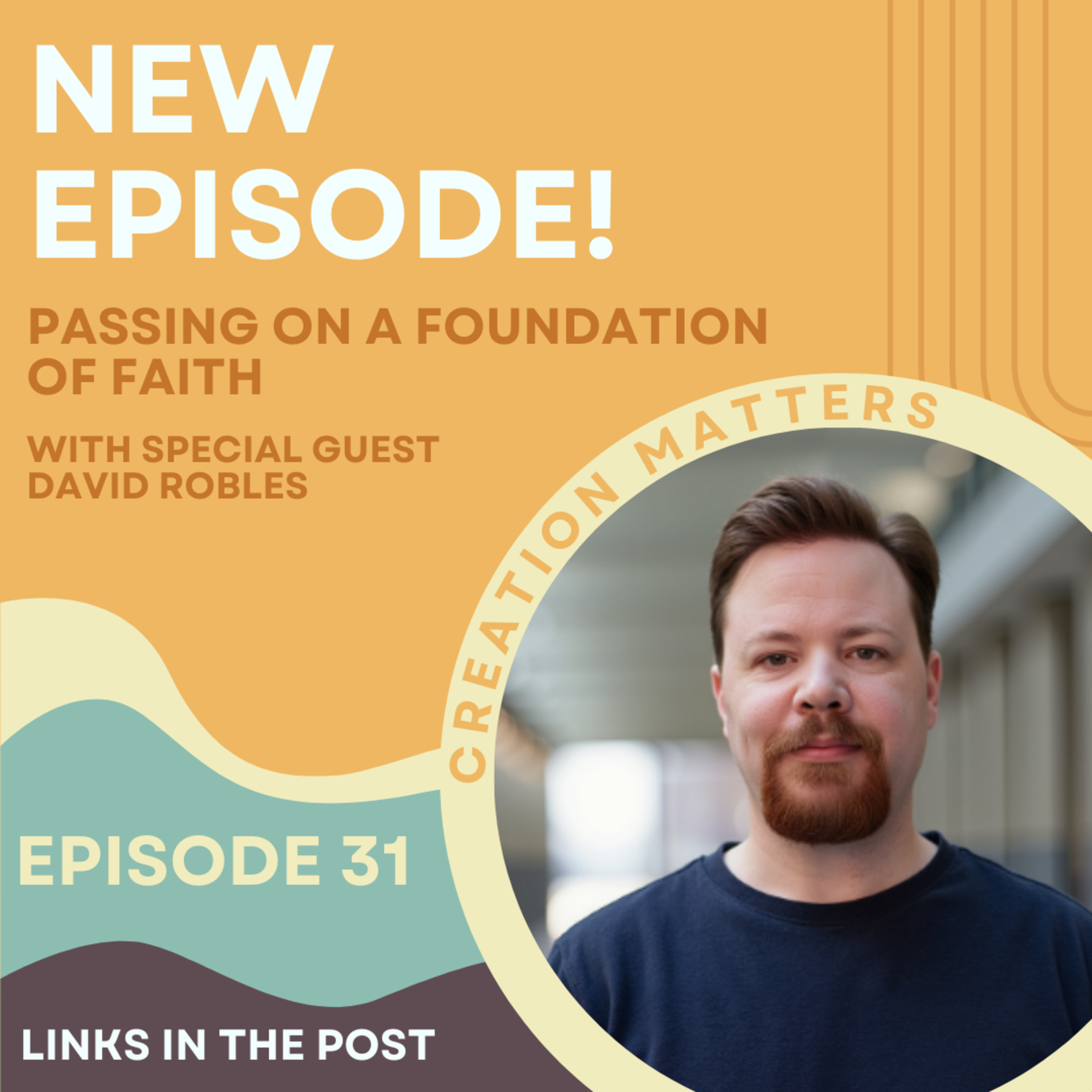 Passing on a Foundation of Faith (guest David Robles)