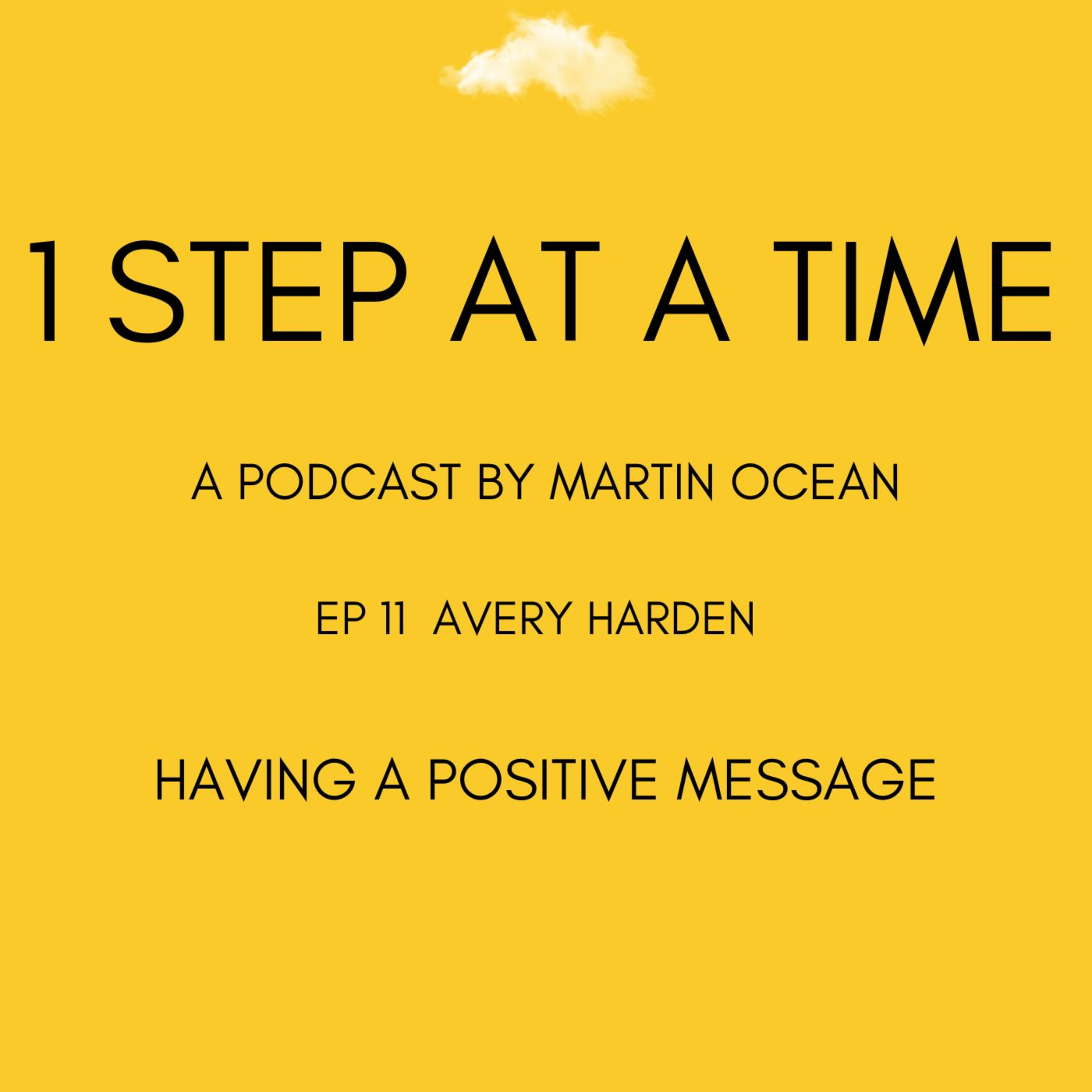EP 11- Having a Positive Message - Avery Harden episode artwork