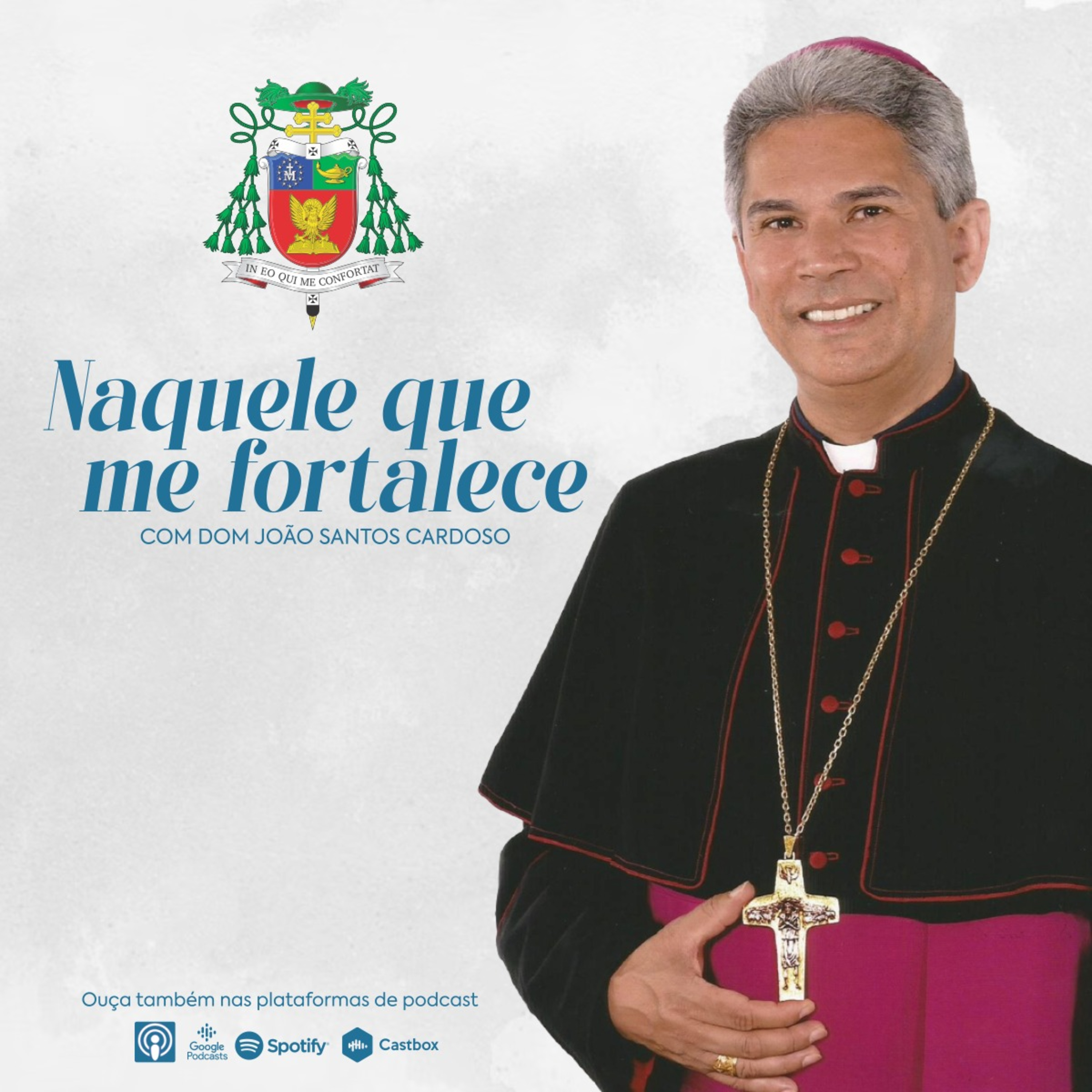 Naquele que Me Fortalece com Dom João Cardoso - 25 de outubro de 2024 episode artwork